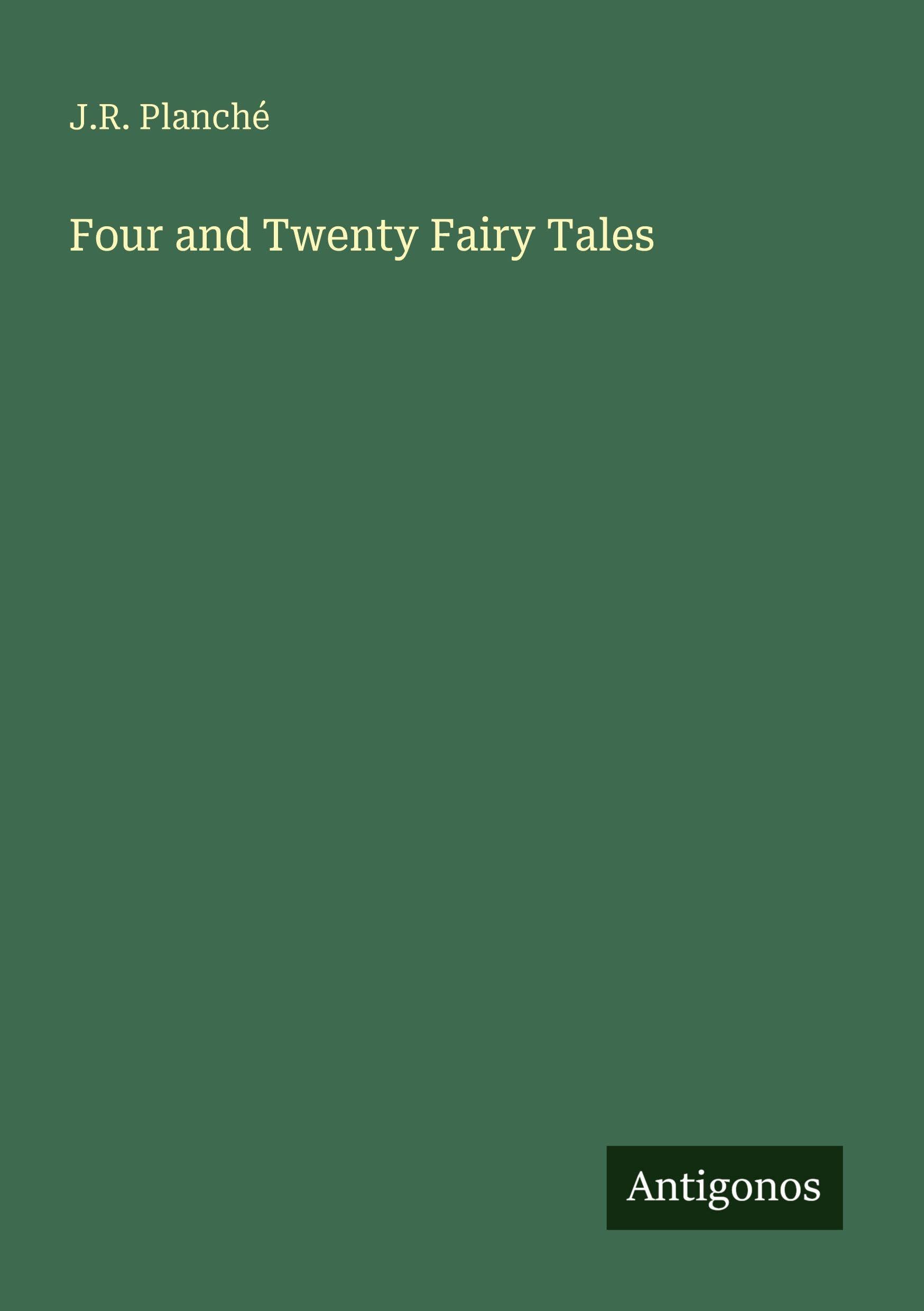 Four and Twenty Fairy Tales Classics