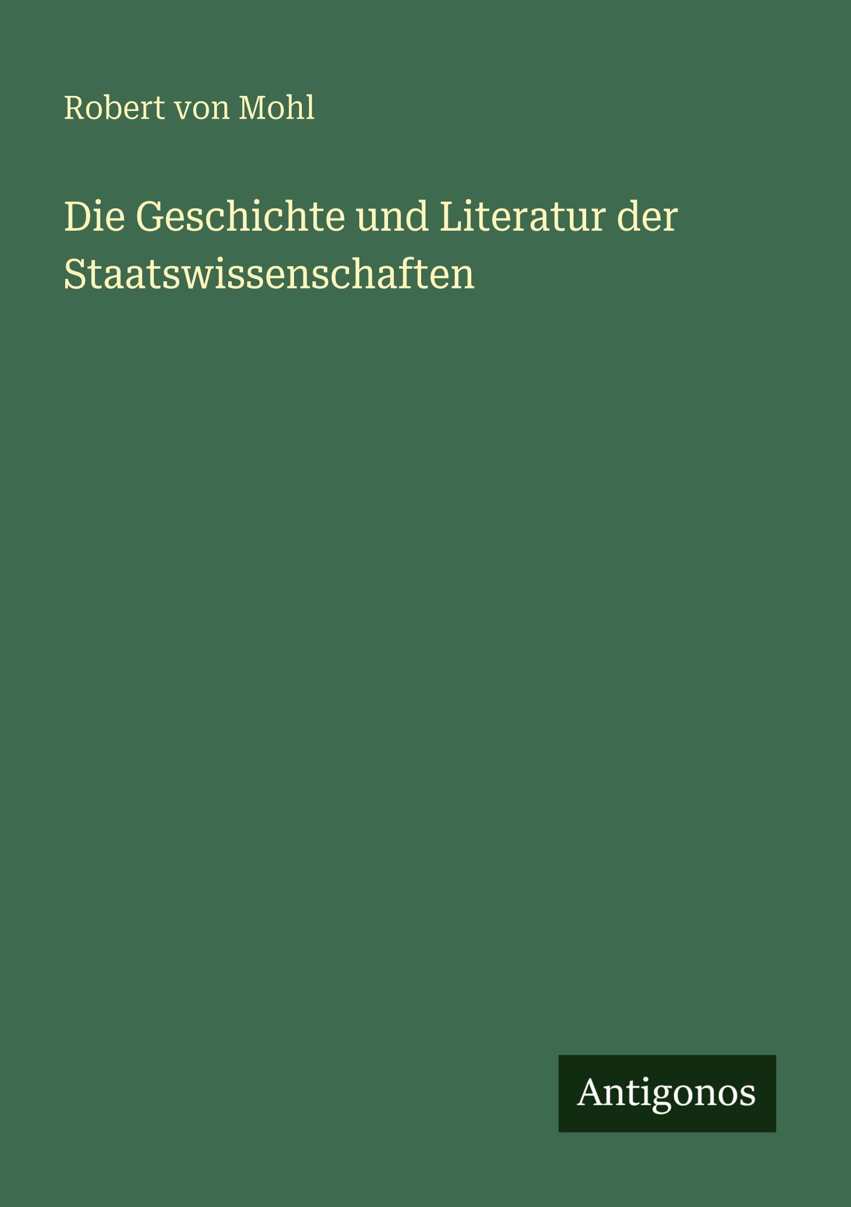 Die Geschichte und Literatur der Staatswissenschaften Classics