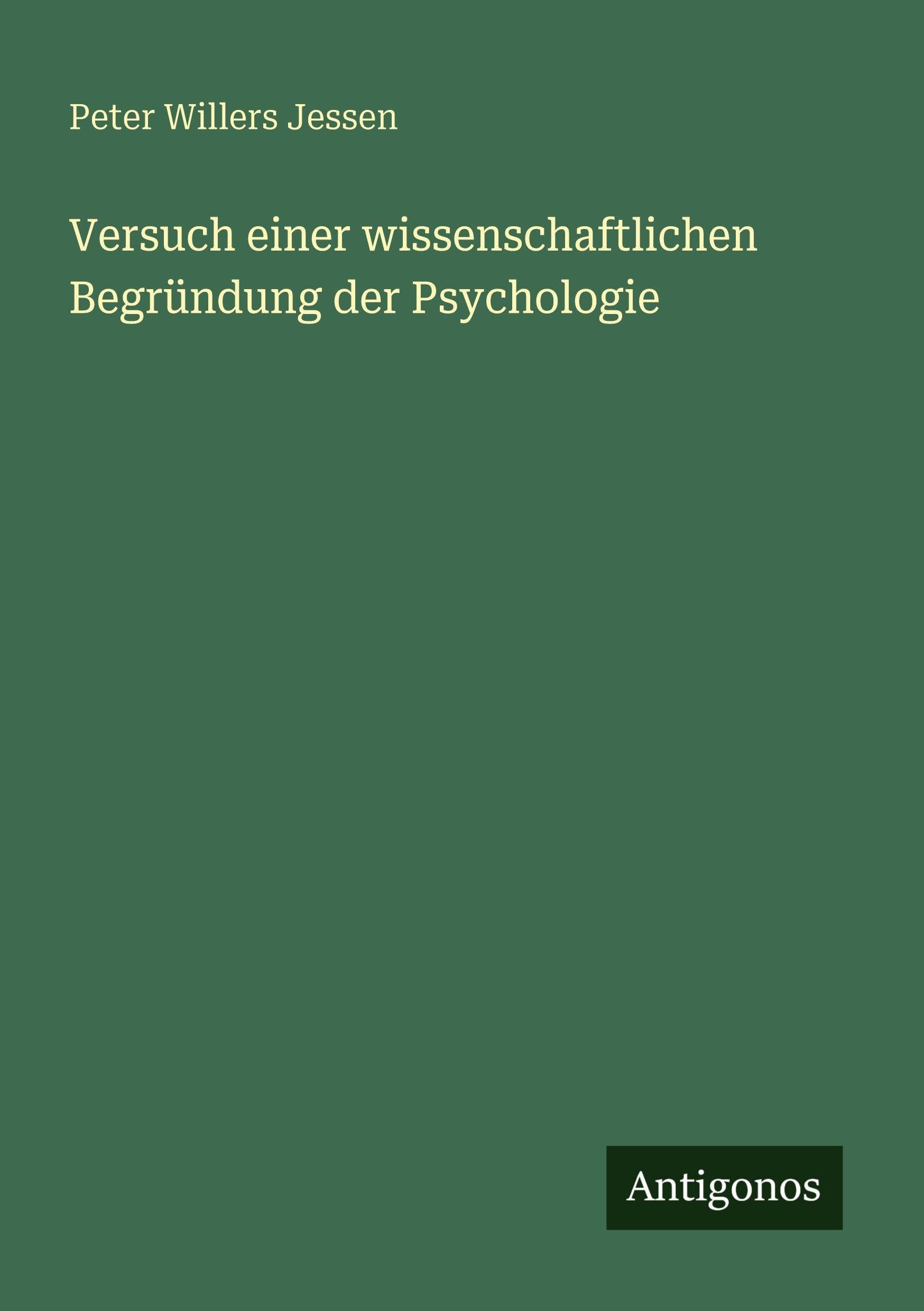 Versuch einer wissenschaftlichen Begründung der Psychologie Classics