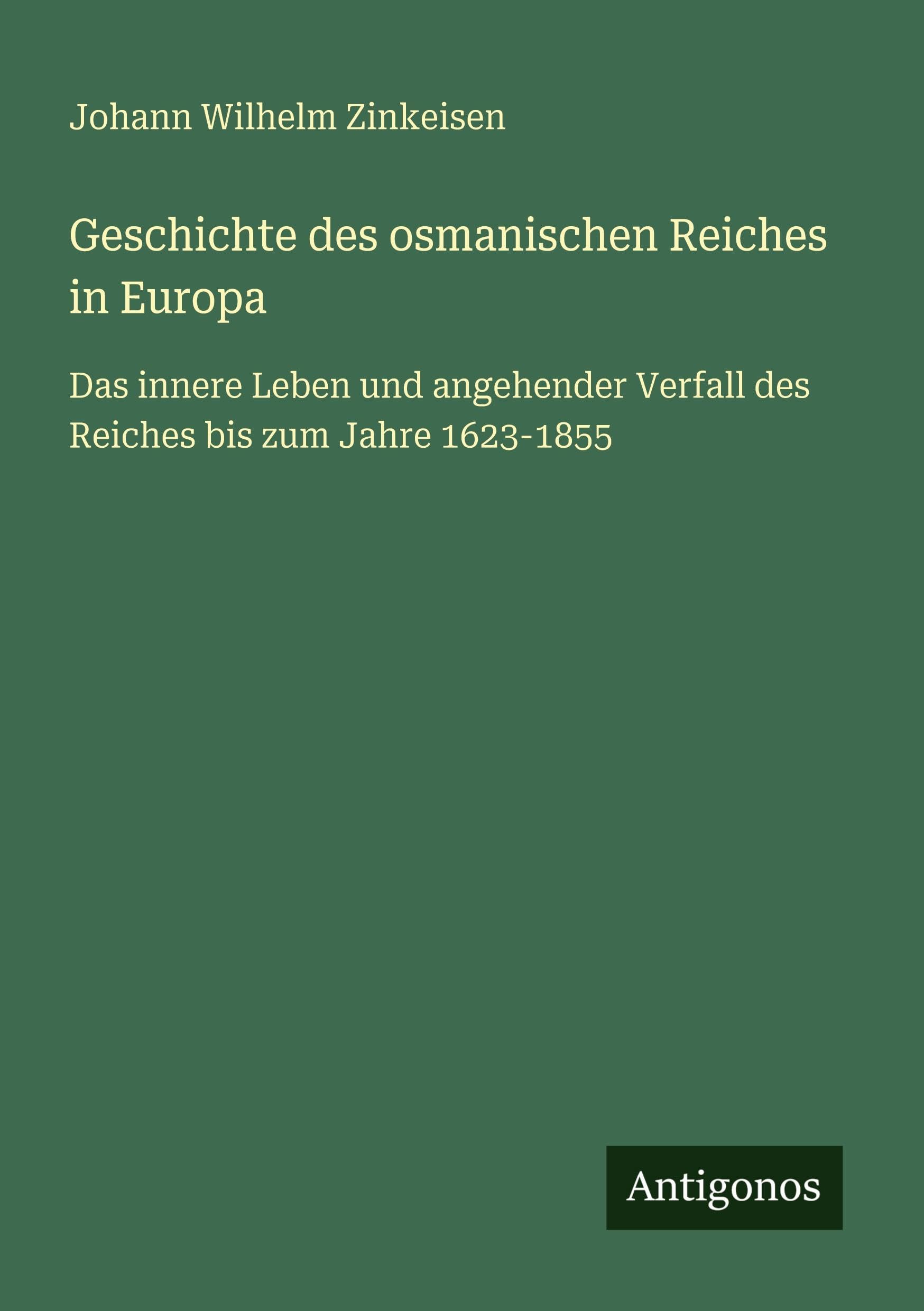Geschichte des osmanischen Reiches in Europa Classics