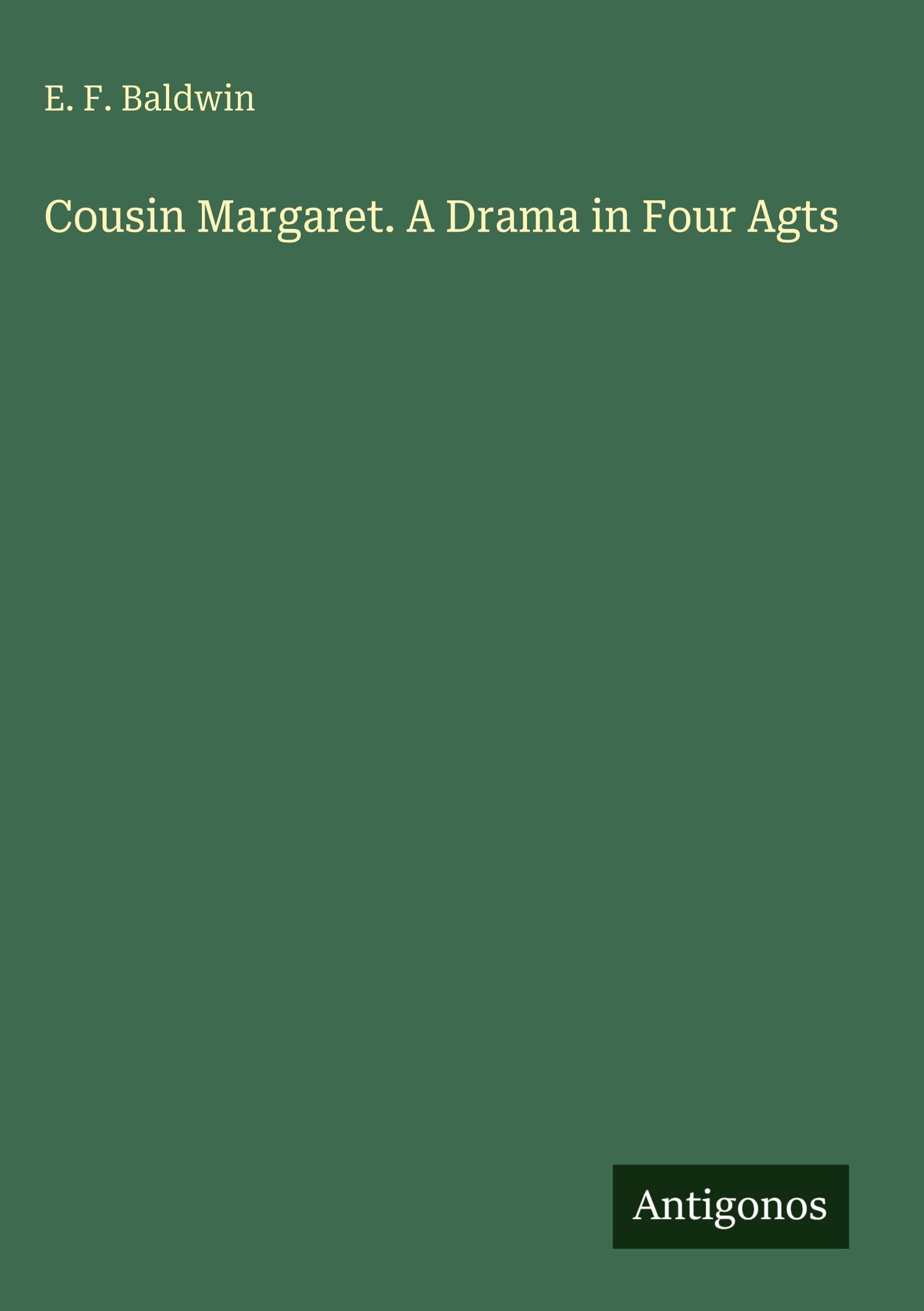 Cousin Margaret. A Drama in Four Agts Classics
