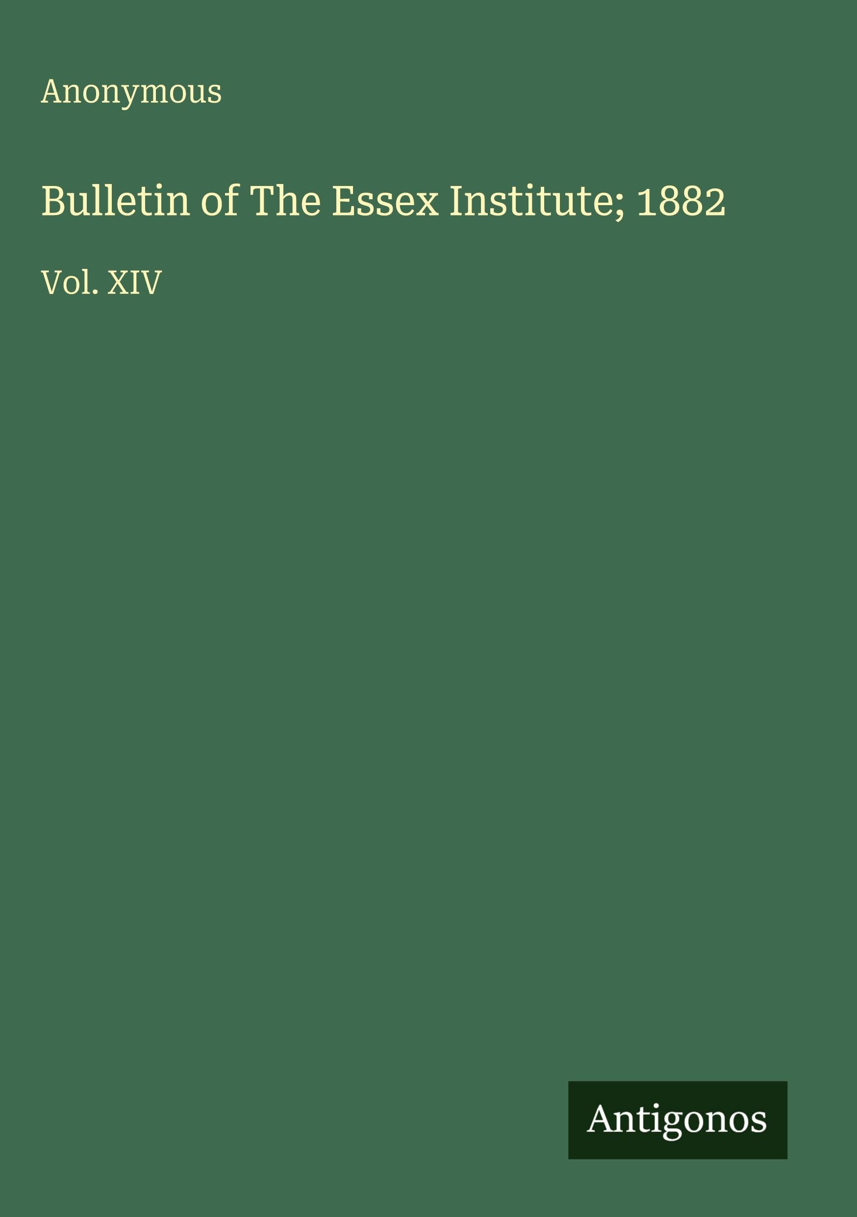 Bulletin of The Essex Institute; 1882 Classics