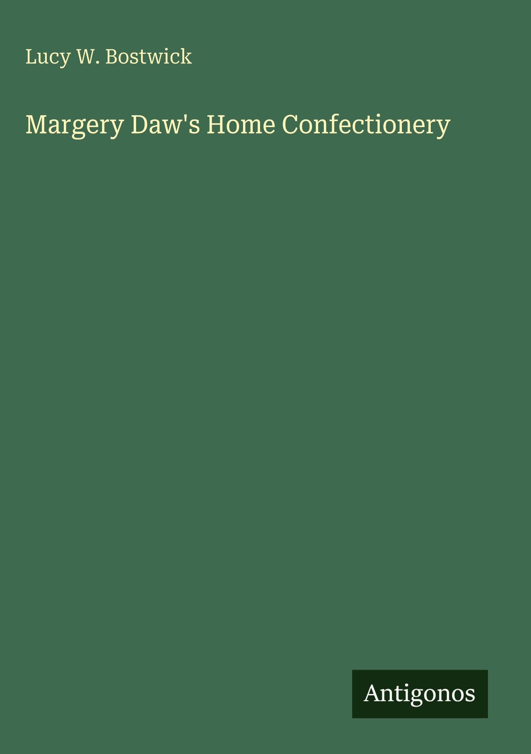 Margery Daw's Home Confectionery Classics