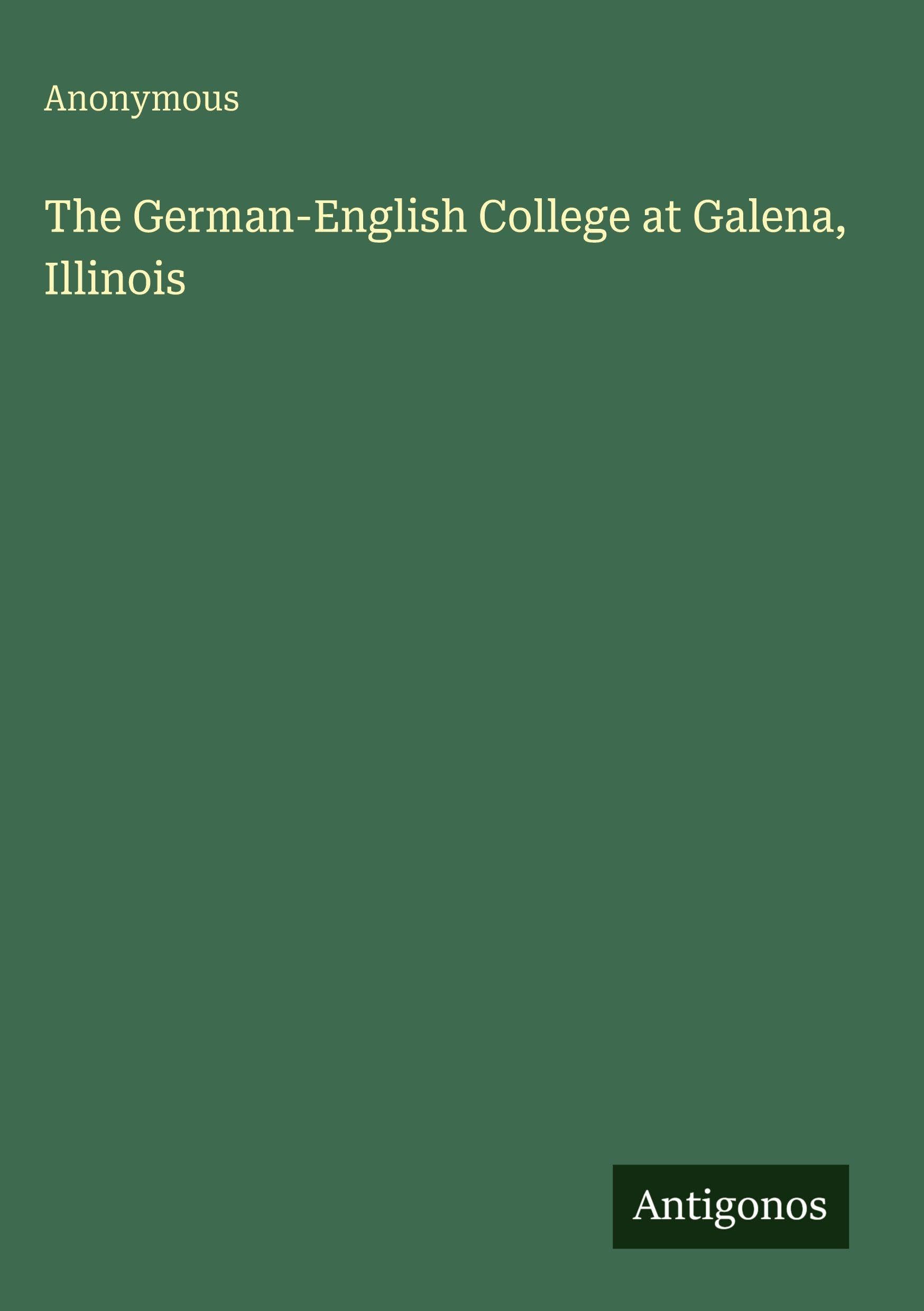 The German-English College at Galena, Illinois Classics