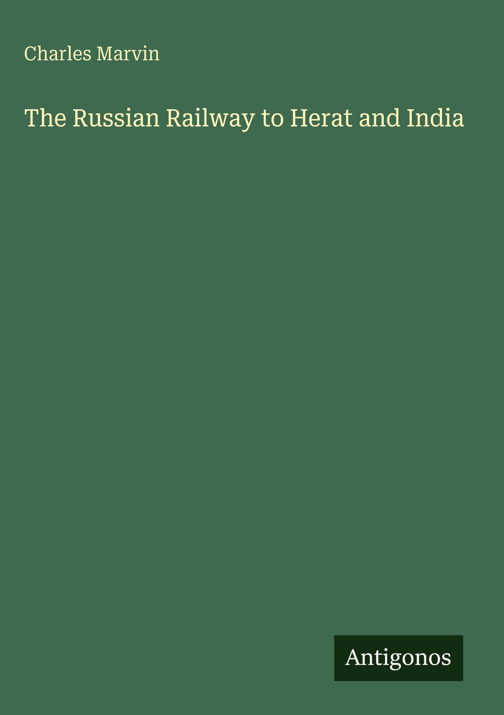 The Russian Railway to Herat and India Classics