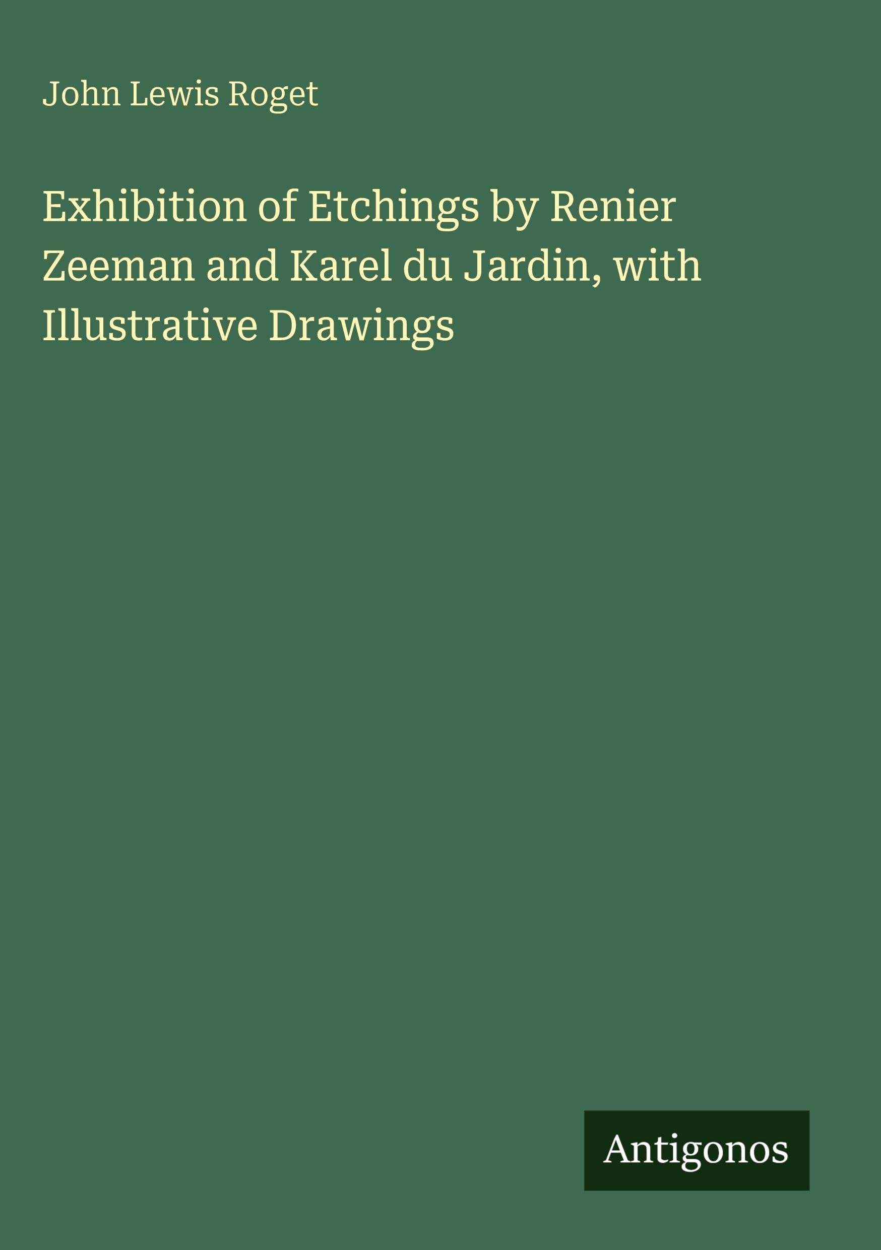Exhibition of Etchings by Renier Zeeman and Karel du Jardin, with Illustrative Drawings Classics