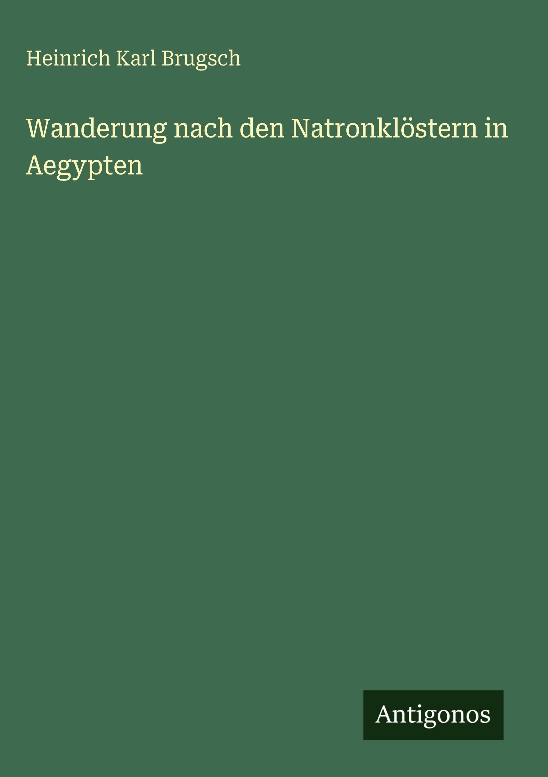 Wanderung nach den Natronklöstern in Aegypten Classics