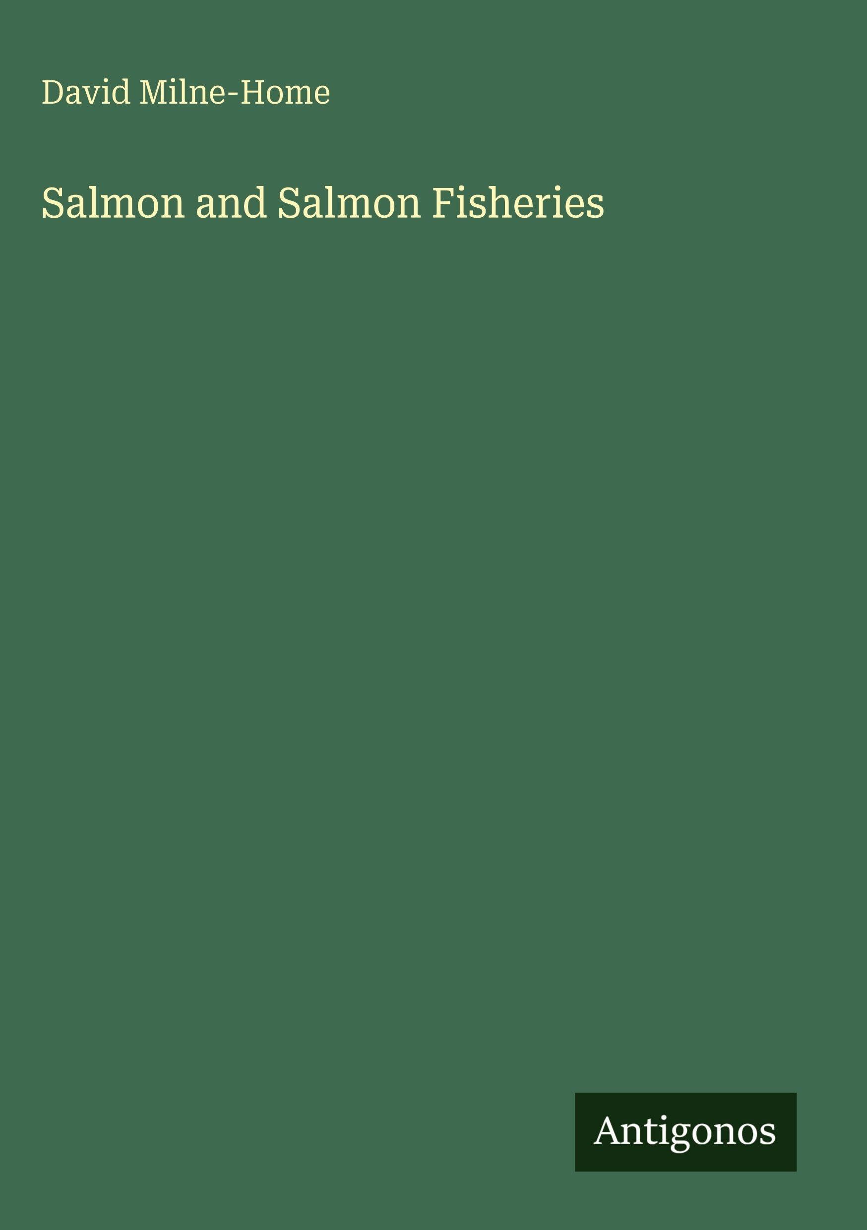 Salmon and Salmon Fisheries Classics