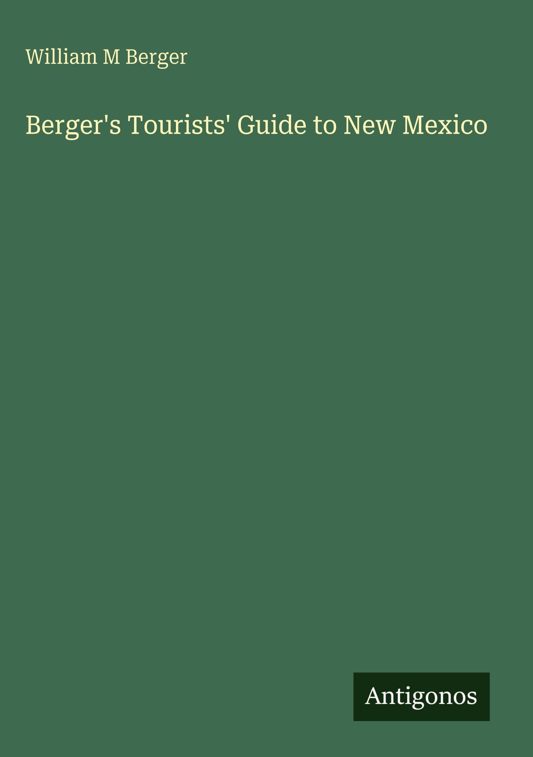Berger's Tourists' Guide to New Mexico Classics