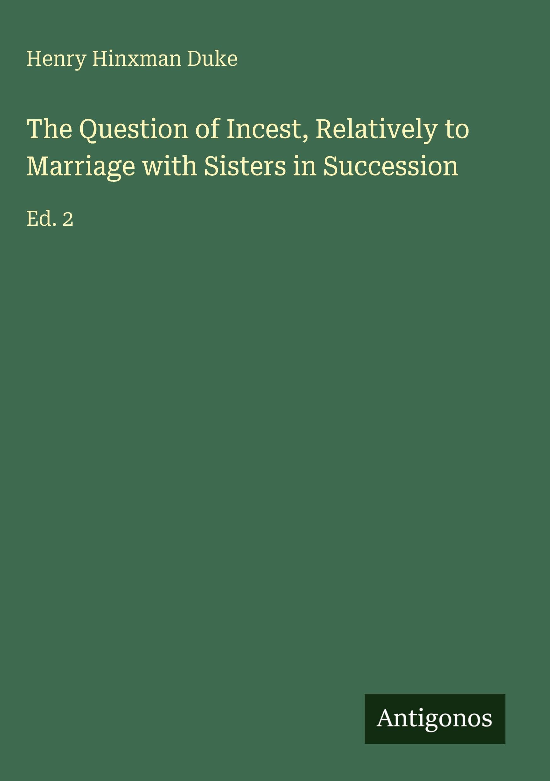 The Question of Incest, Relatively to Marriage with Sisters in Succession Classics