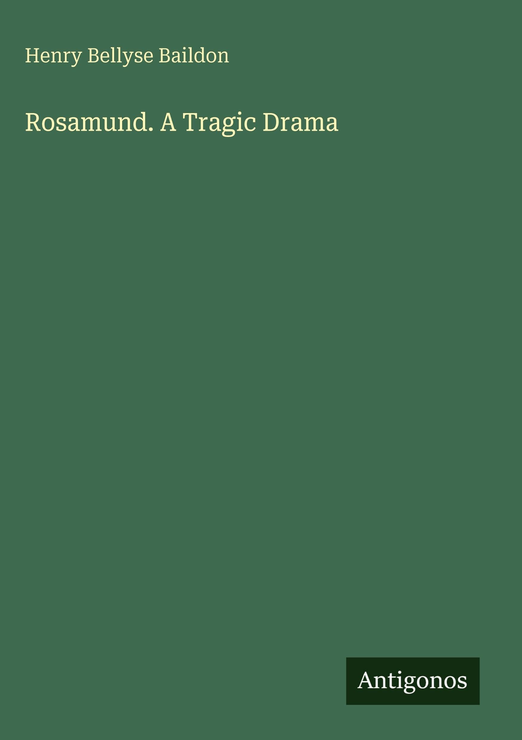 Rosamund. A Tragic Drama Classics