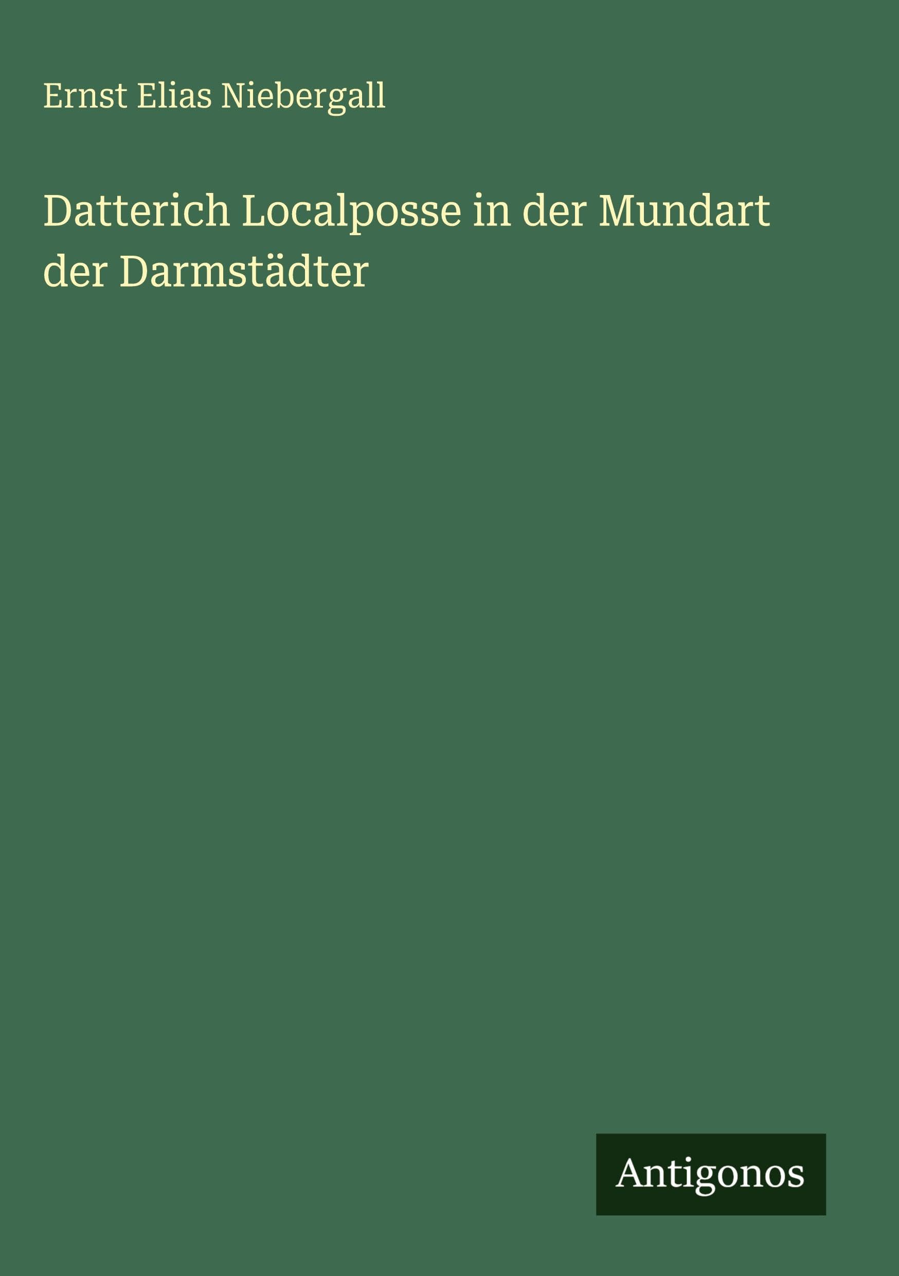 Datterich Localposse in der Mundart der Darmstädter Contemporary literature