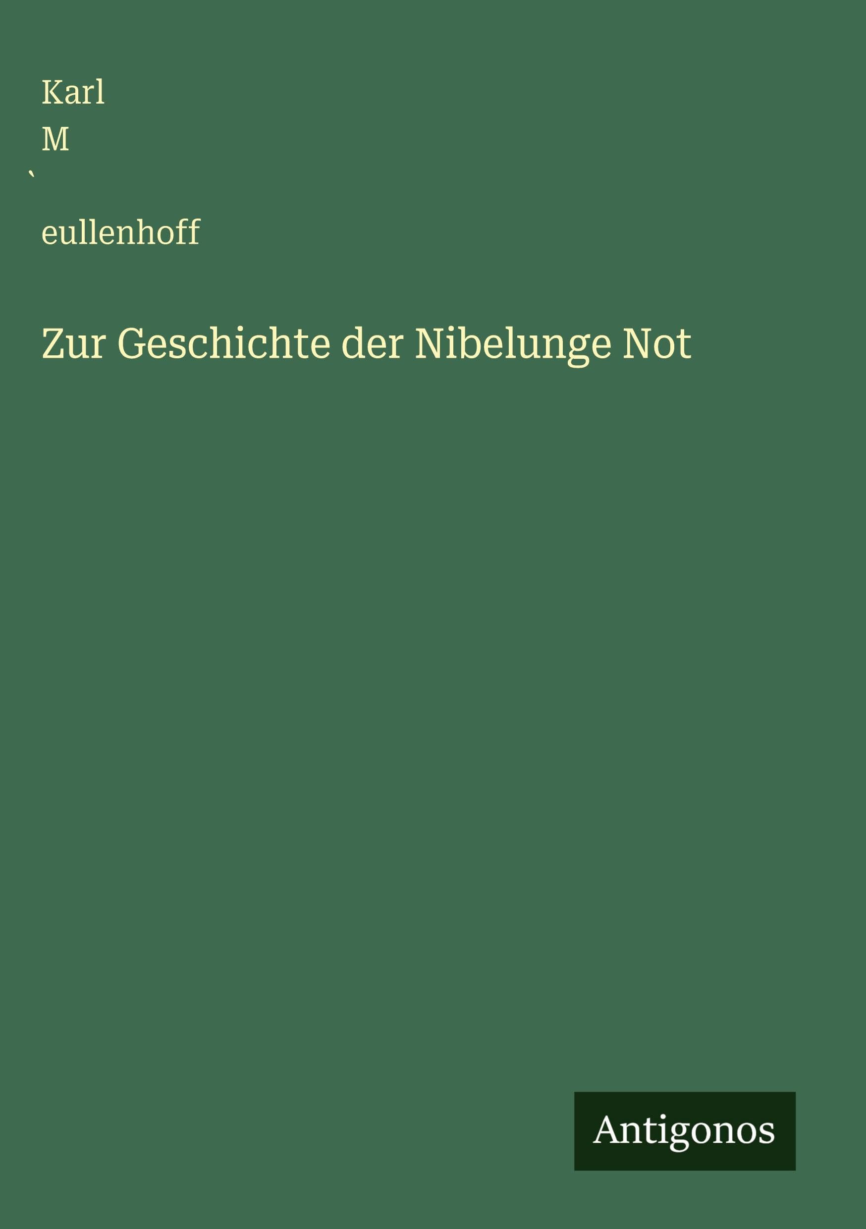 Zur Geschichte der Nibelunge Not Contemporary literature