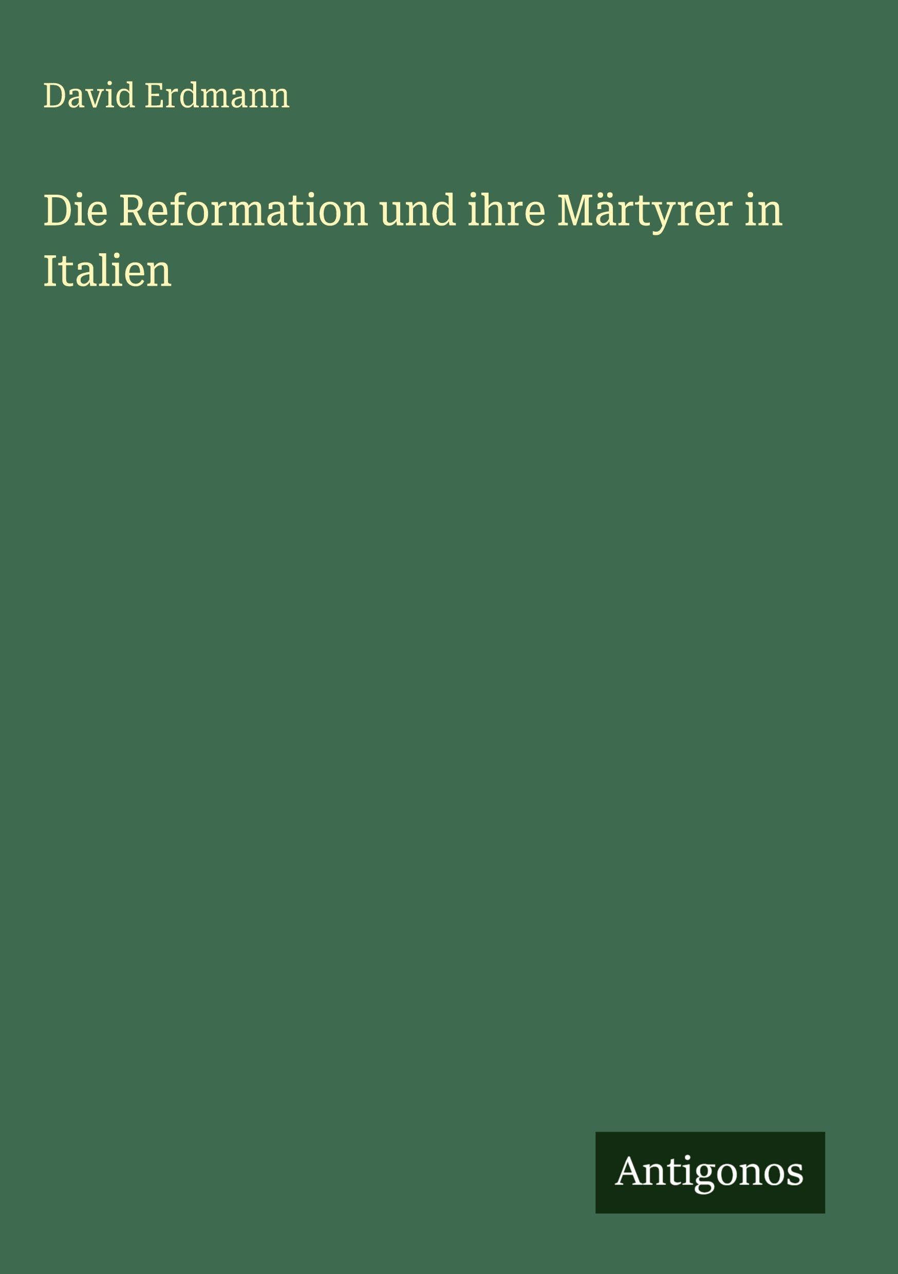 Die Reformation und ihre Märtyrer in Italien Contemporary literature