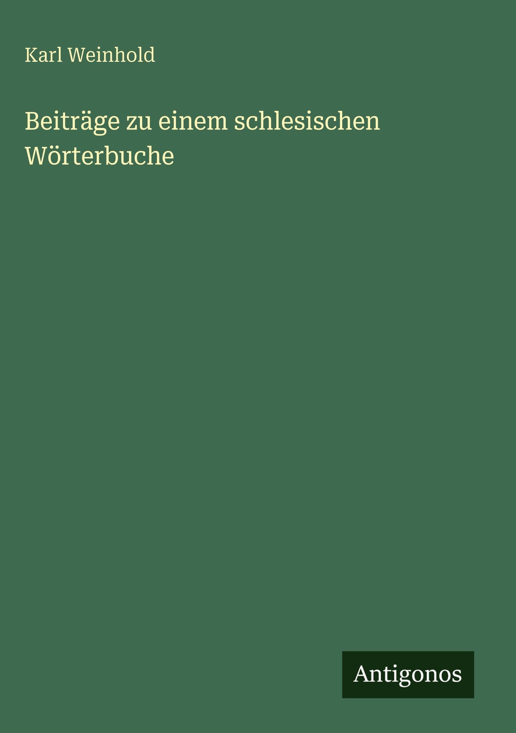Beiträge zu einem schlesischen Wörterbuche Contemporary literature