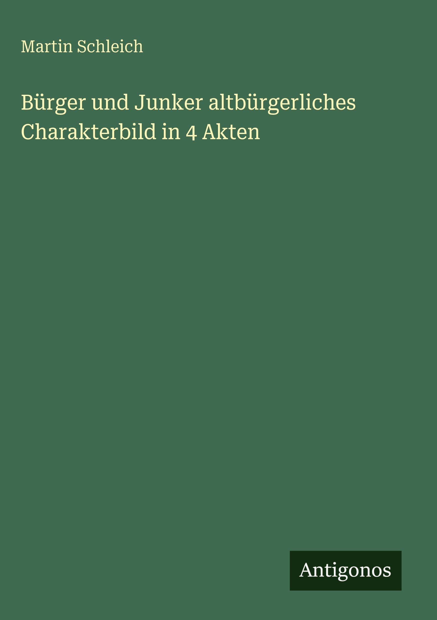 Bürger und Junker altbürgerliches Charakterbild in 4 Akten Contemporary literature