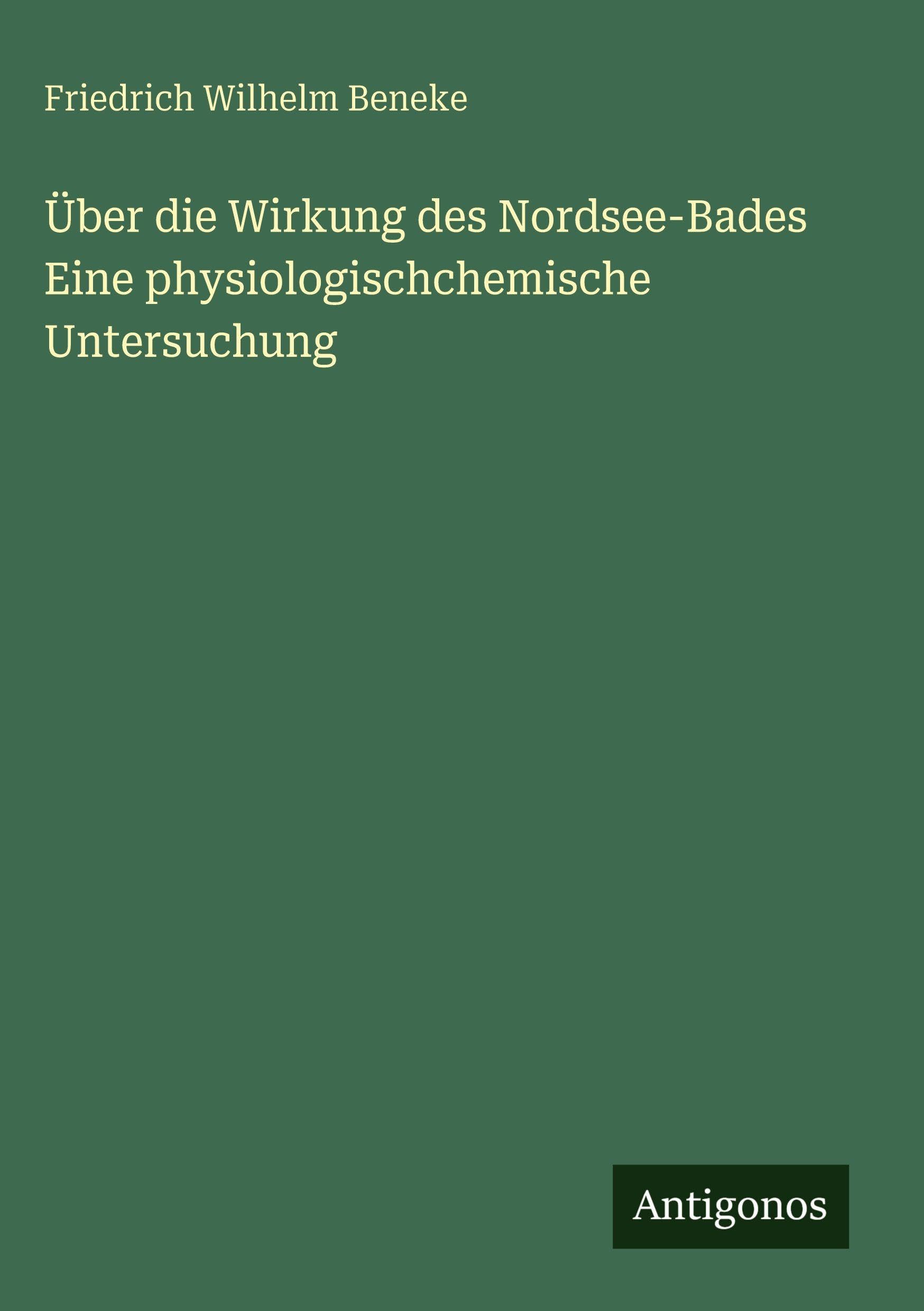 Über die Wirkung des Nordsee-Bades Eine physiologischchemische Untersuchung Contemporary literature