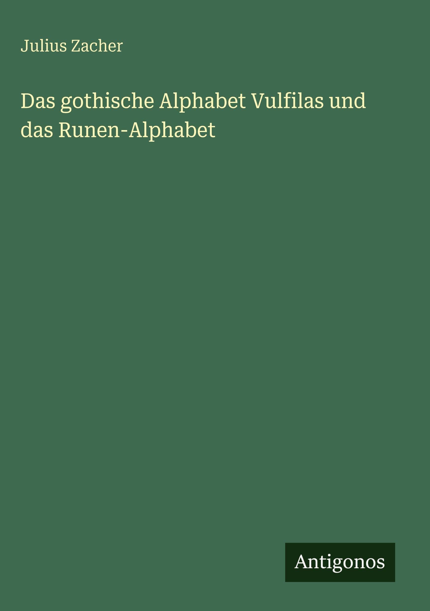 Das gothische Alphabet Vulfilas und das Runen-Alphabet Contemporary literature
