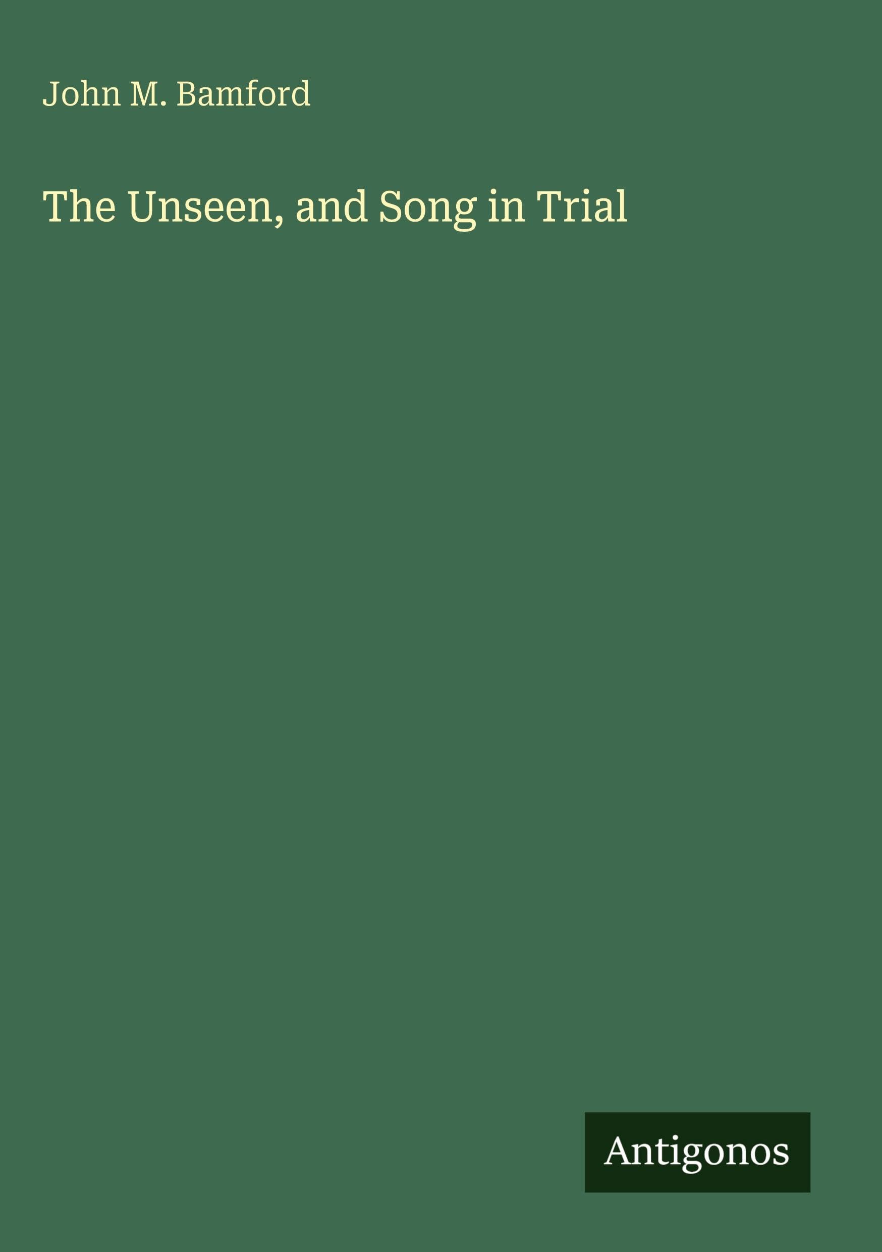 The Unseen, and Song in Trial Classics