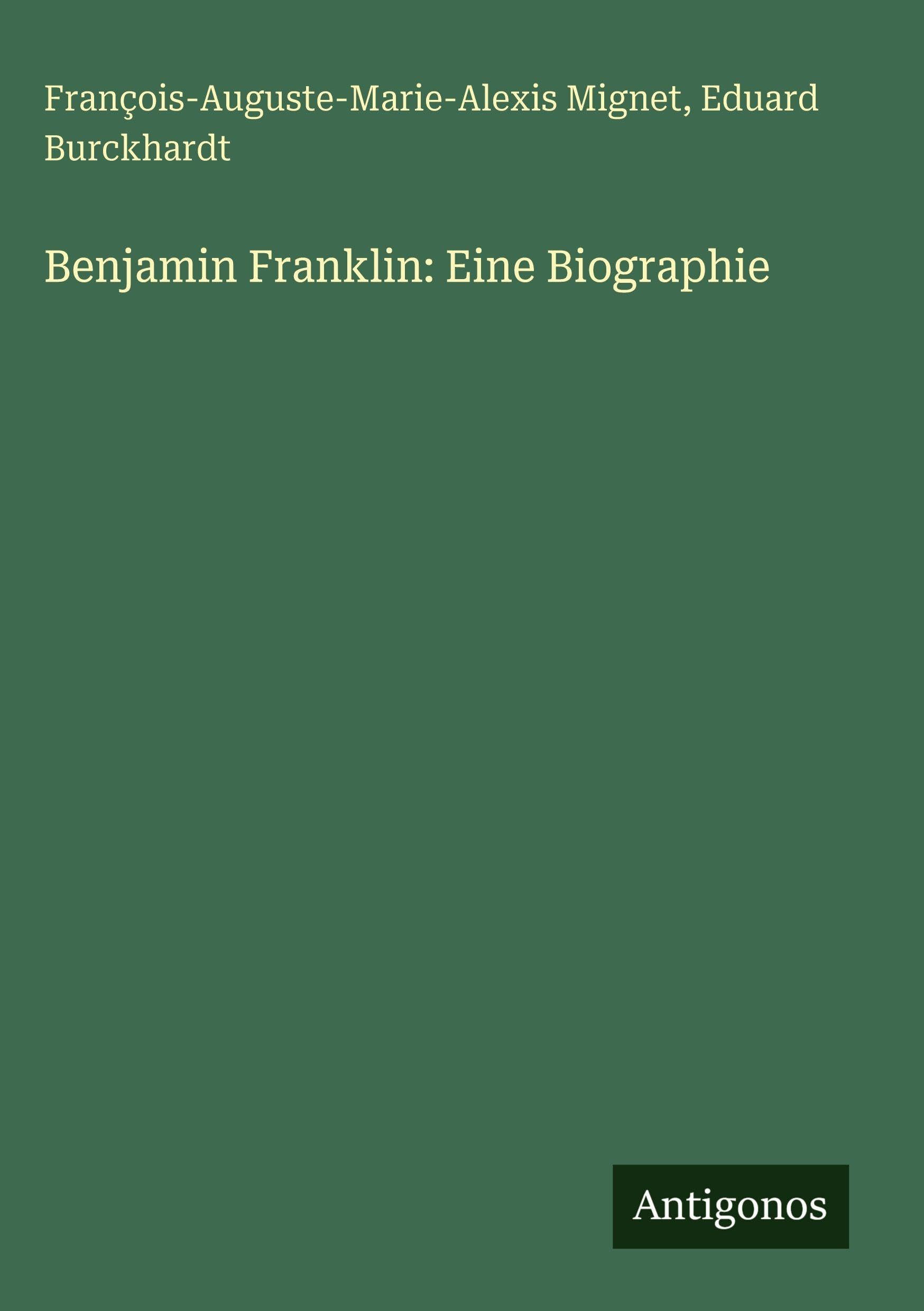 Benjamin Franklin: Eine Biographie Classics