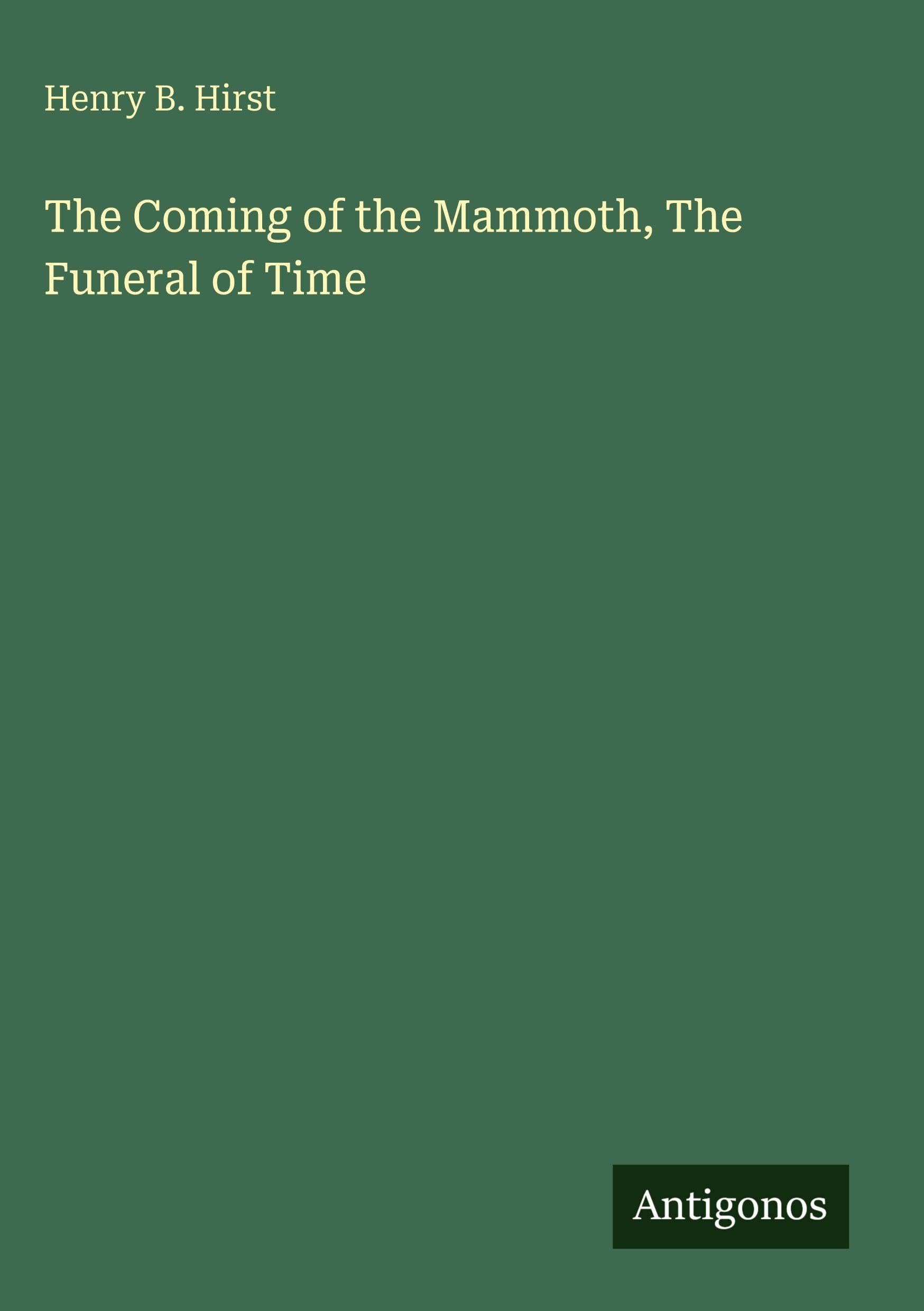 The Coming of the Mammoth, The Funeral of Time Classics