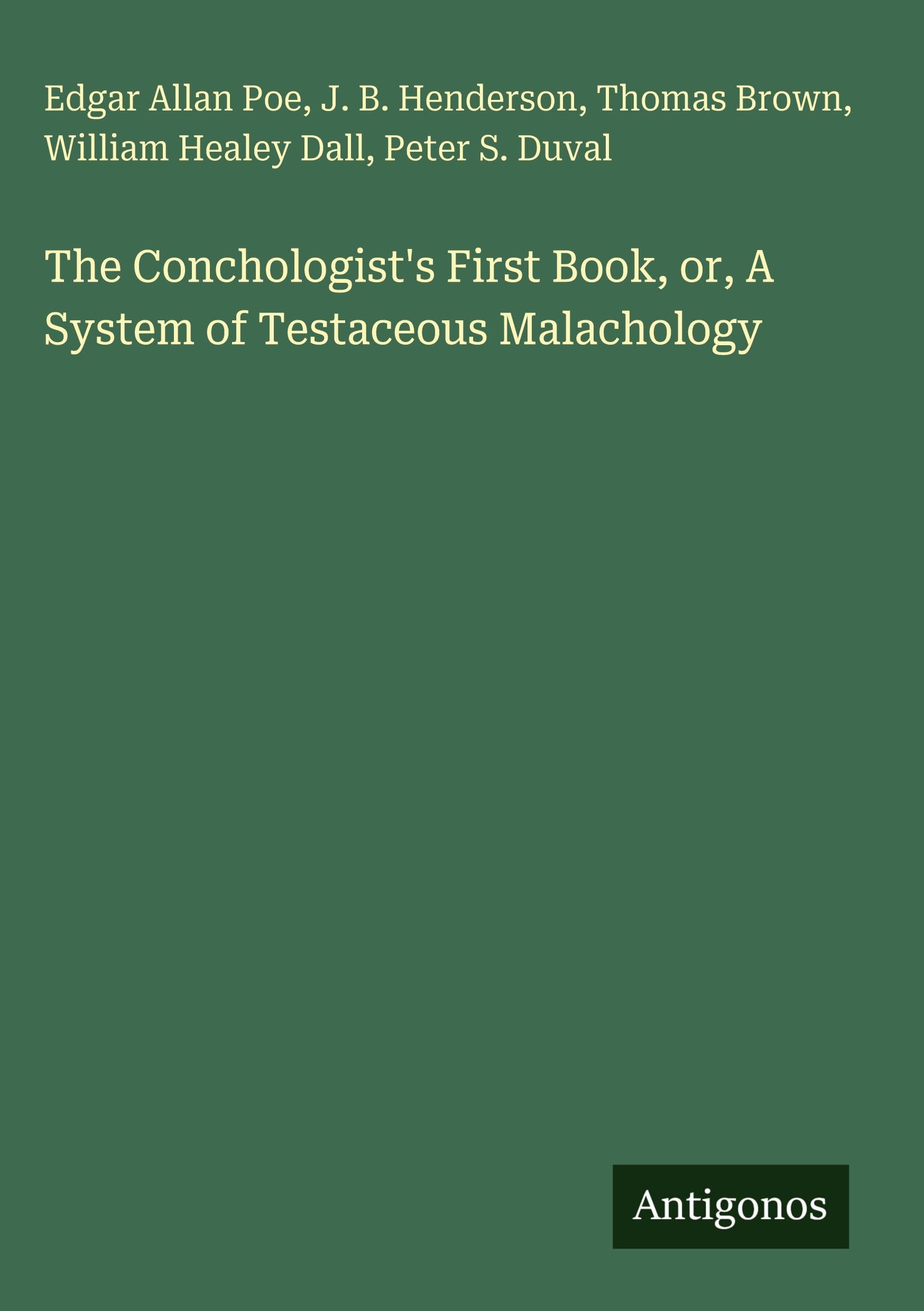 The Conchologist's First Book, or, A System of Testaceous Malachology Classics