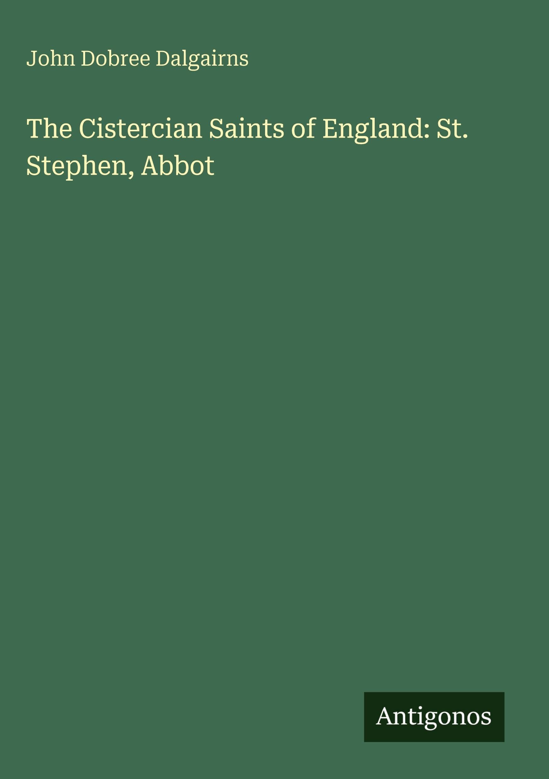 The Cistercian Saints of England: St. Stephen, Abbot Classics