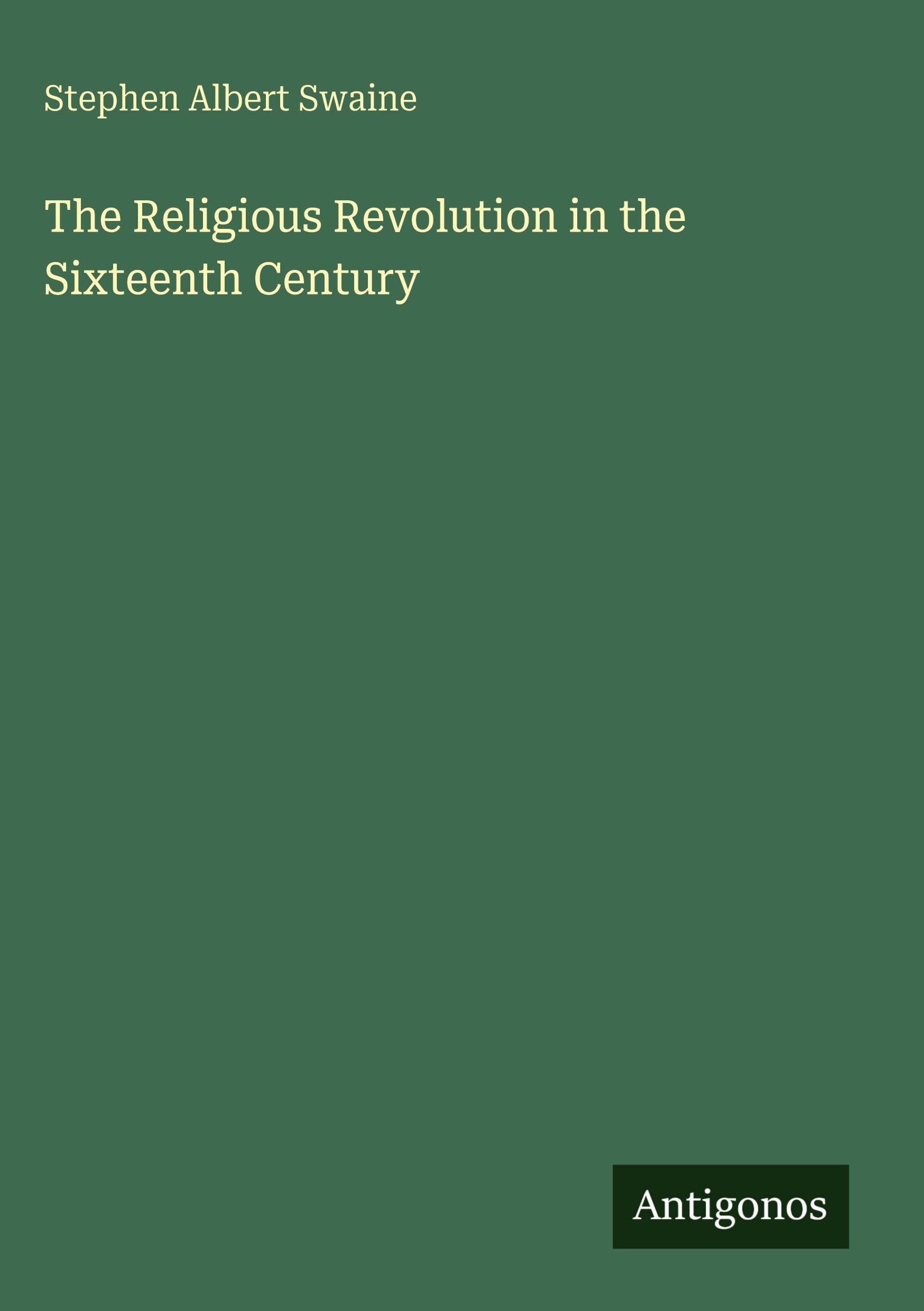 The Religious Revolution in the Sixteenth Century Classics