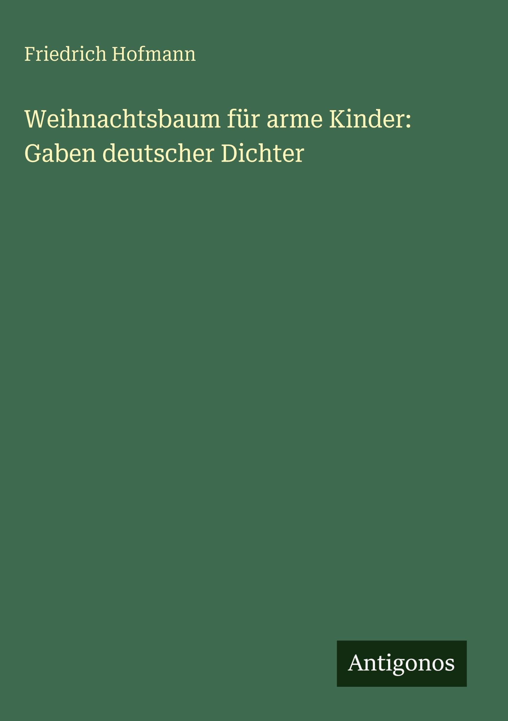 Weihnachtsbaum für arme Kinder: Gaben deutscher Dichter Contemporary literature