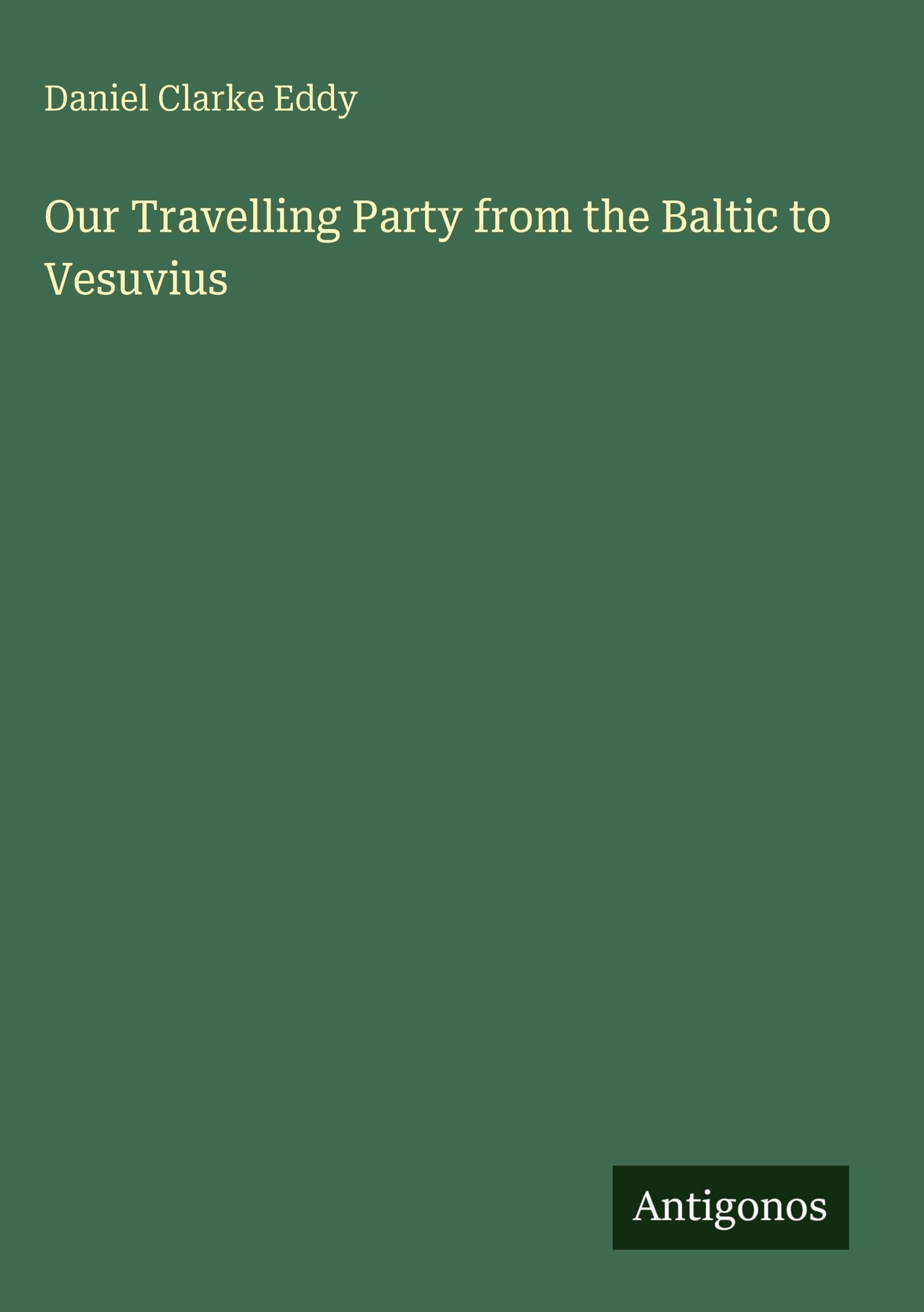 Our Travelling Party from the Baltic to Vesuvius Classics