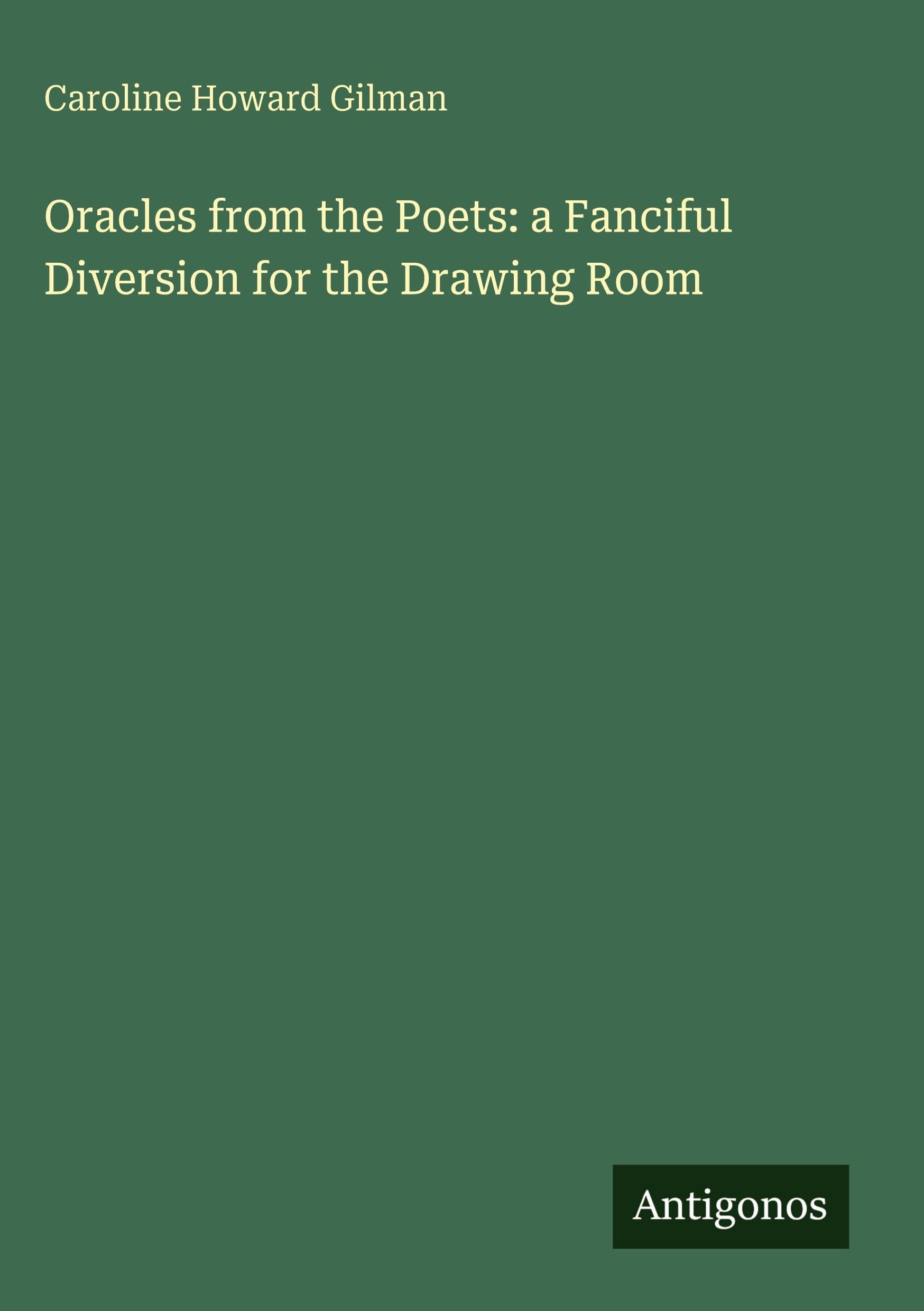 Oracles from the Poets: a Fanciful Diversion for the Drawing Room Classics