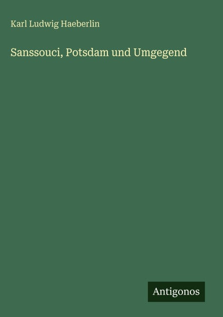 Sanssouci, Potsdam und Umgegend Classics