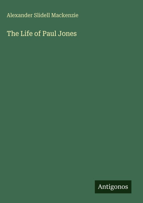 The Life of Paul Jones Classics