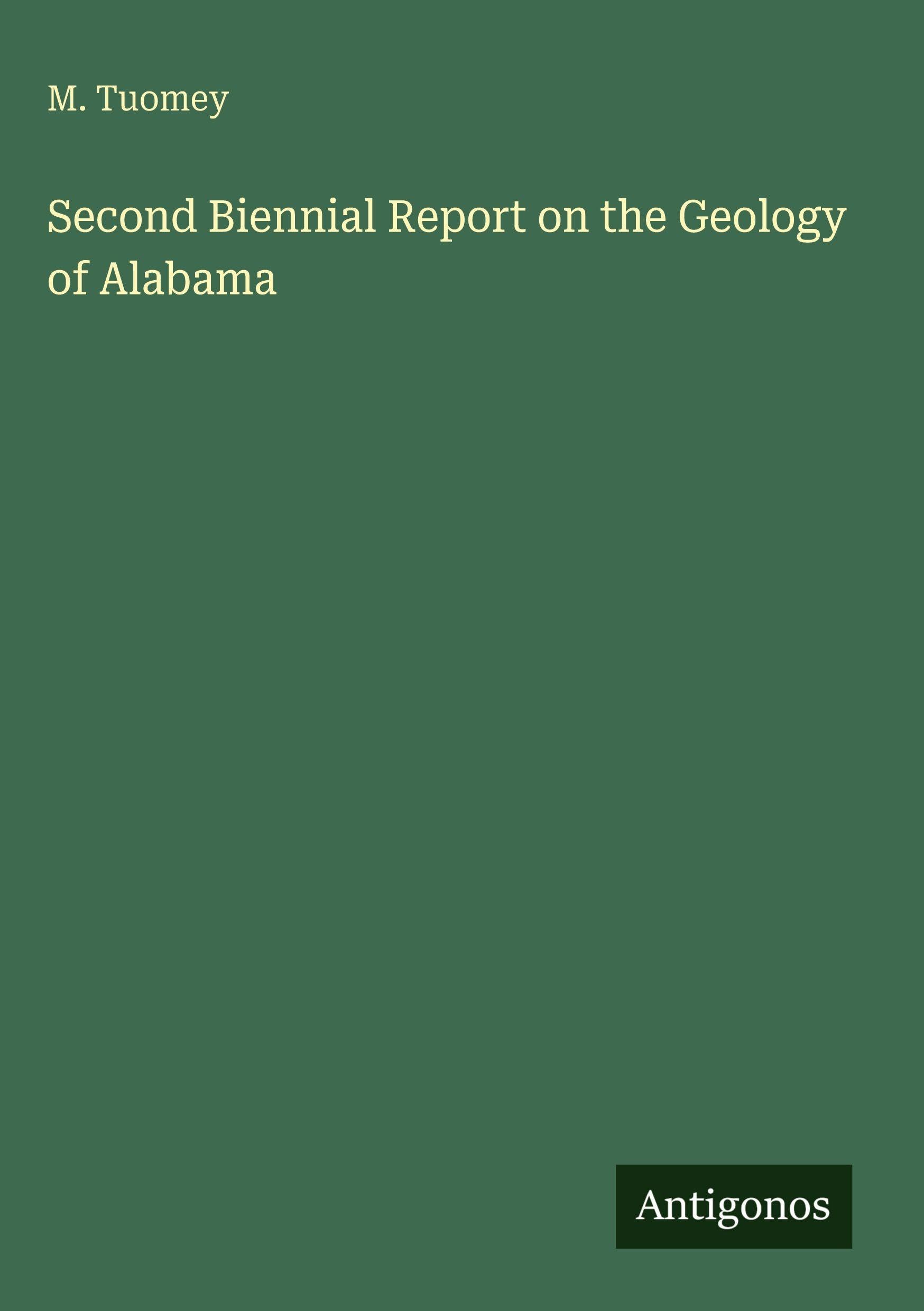 Second Biennial Report on the Geology of Alabama Classics