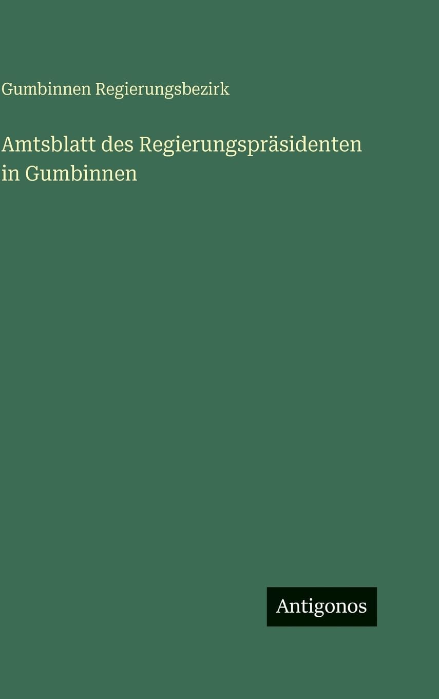 Amtsblatt des Regierungspräsidenten in Gumbinnen Classics