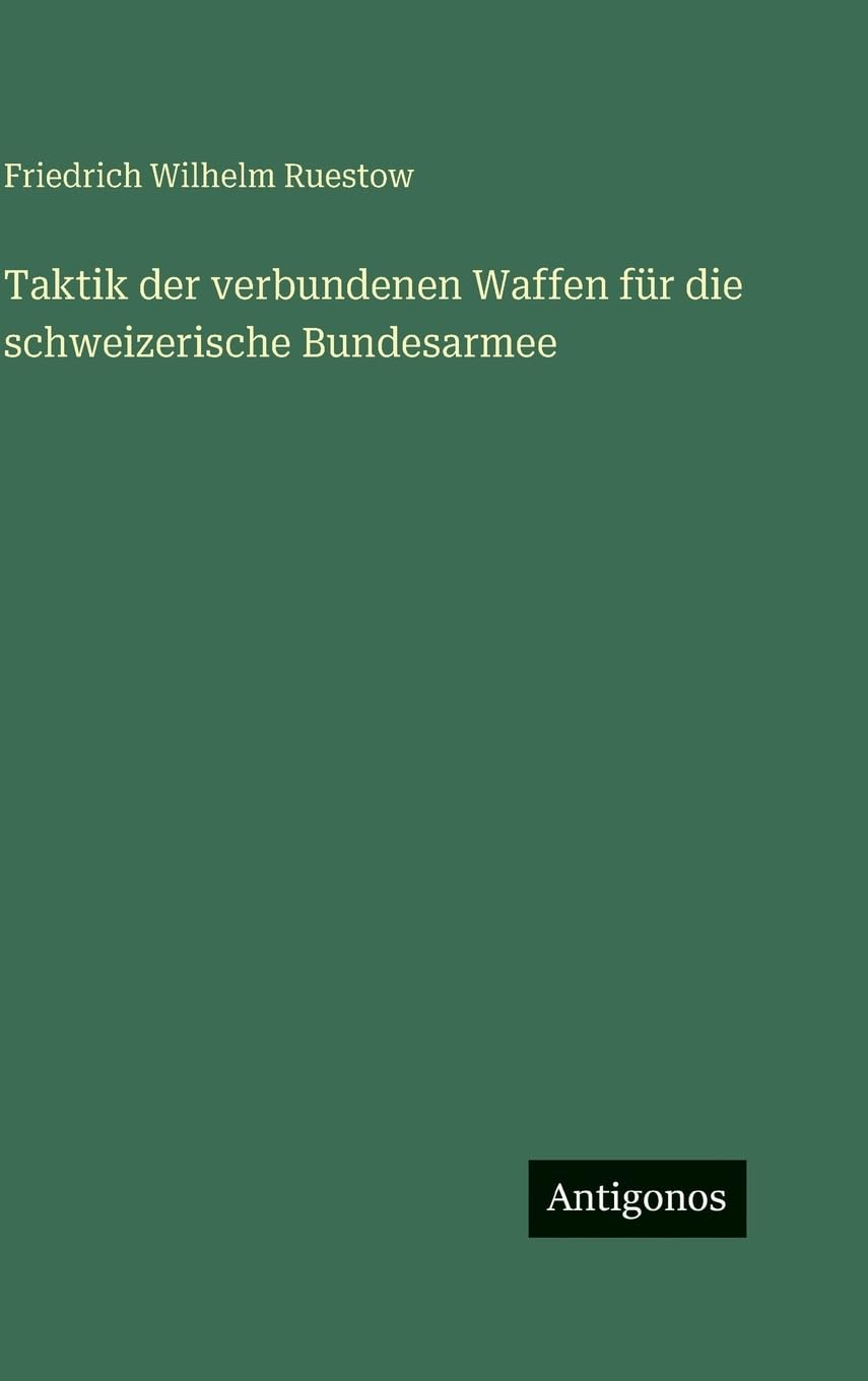 Taktik der verbundenen Waffen für die schweizerische Bundesarmee Classics