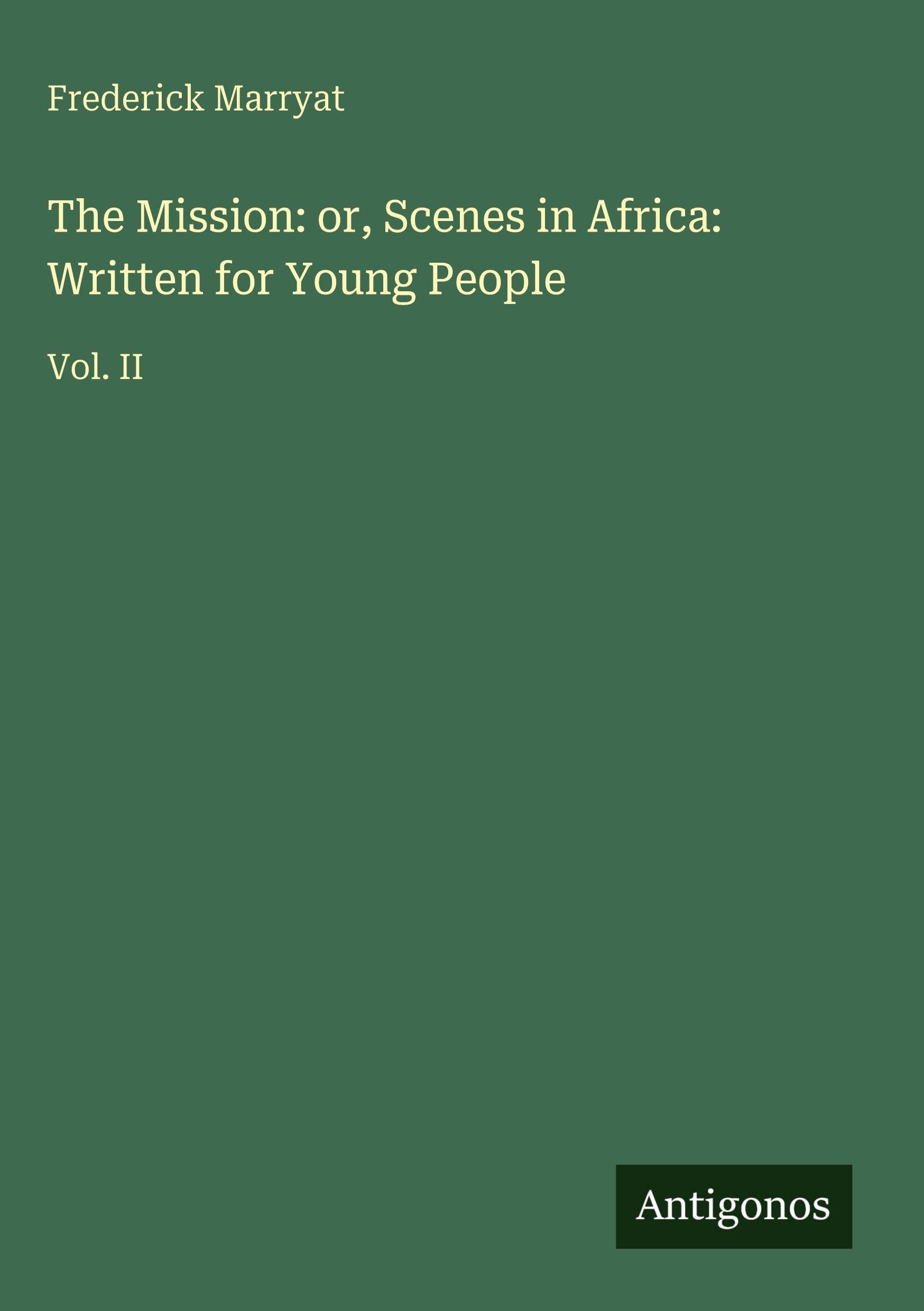 The Mission: or, Scenes in Africa: Written for Young People Classics