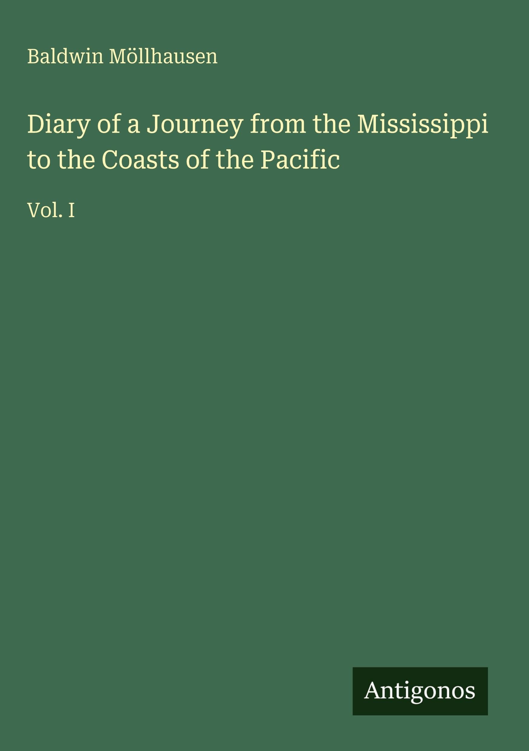 Diary of a Journey from the Mississippi to the Coasts of the Pacific Classics
