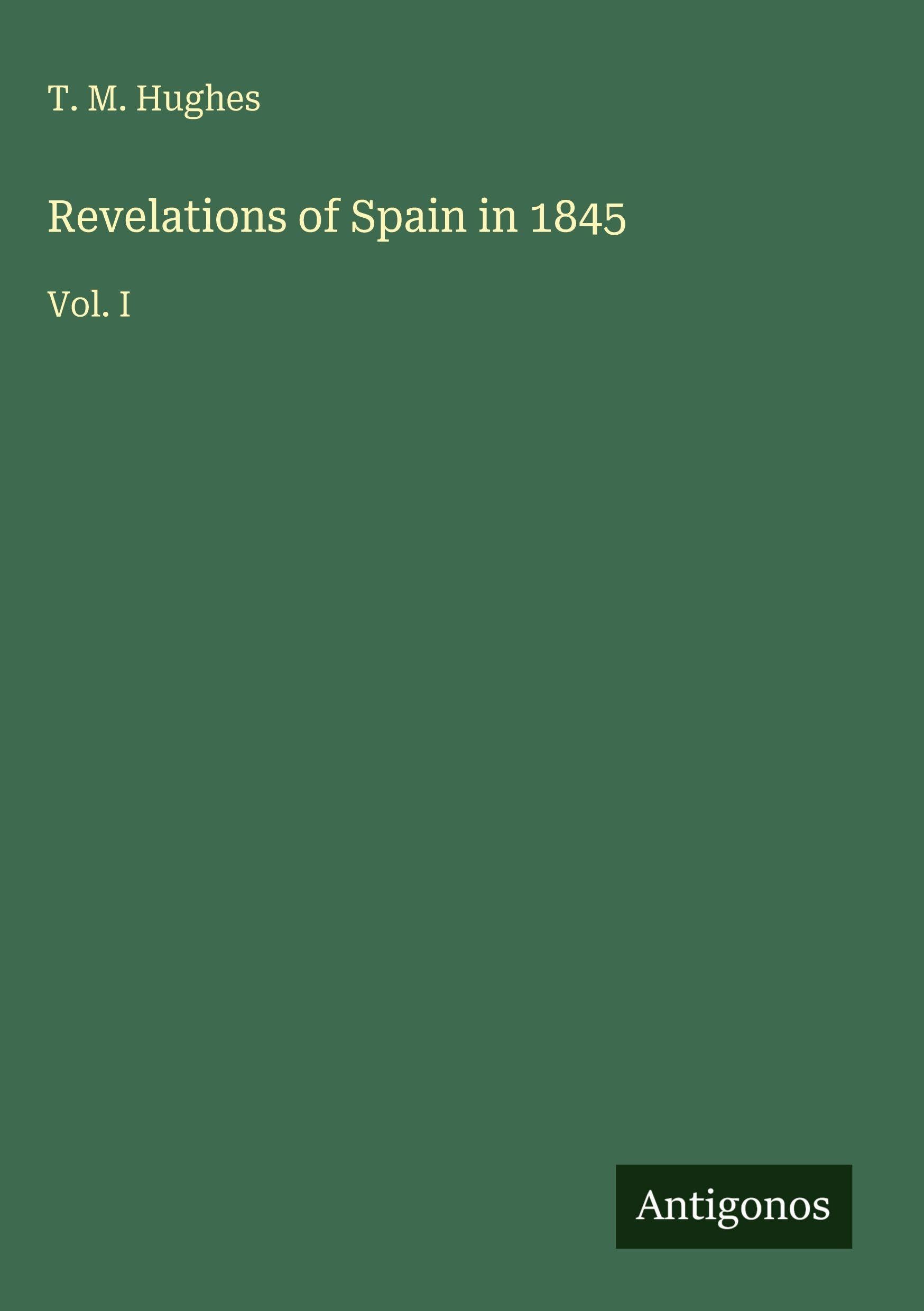 Revelations of Spain in 1845 Classics