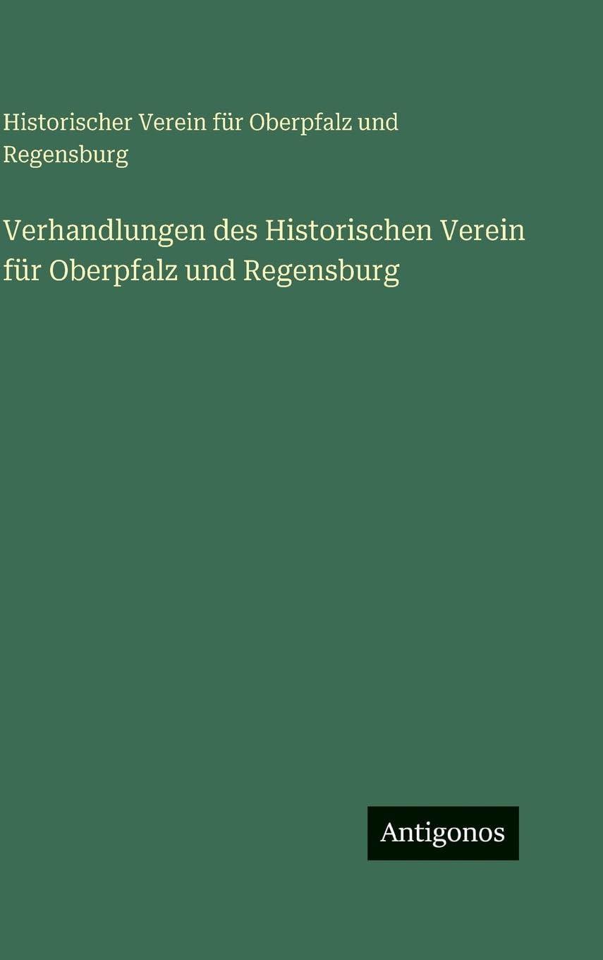 Verhandlungen des Historischen Verein für Oberpfalz und Regensburg Contemporary literature Books
