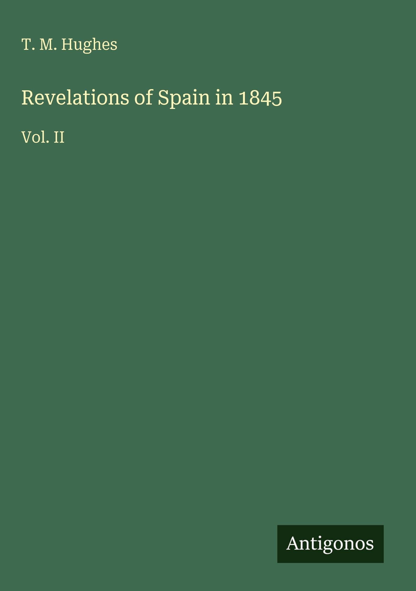 Revelations of Spain in 1845 Classics