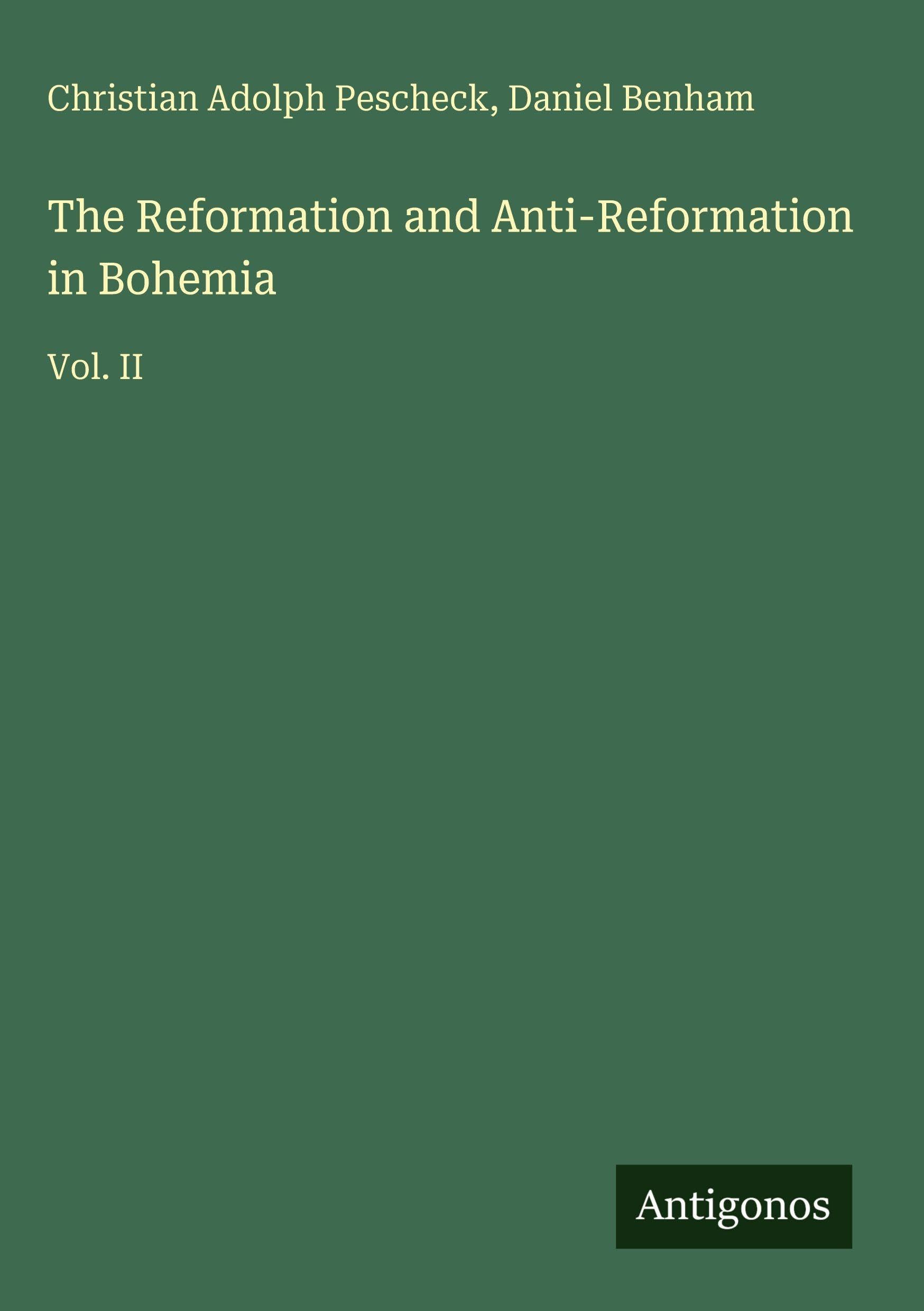 The Reformation and Anti-Reformation in Bohemia Classics