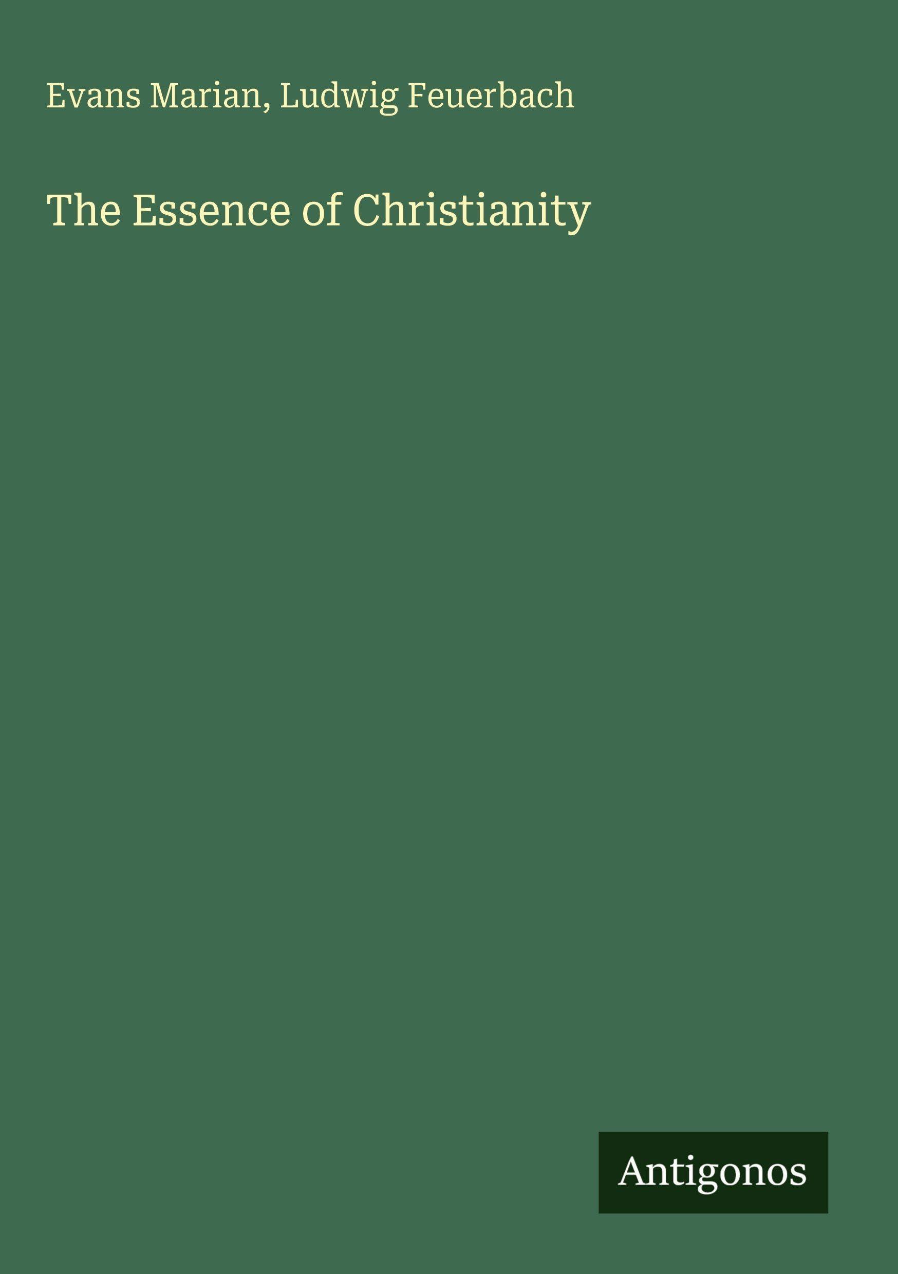 The Essence of Christianity Classics