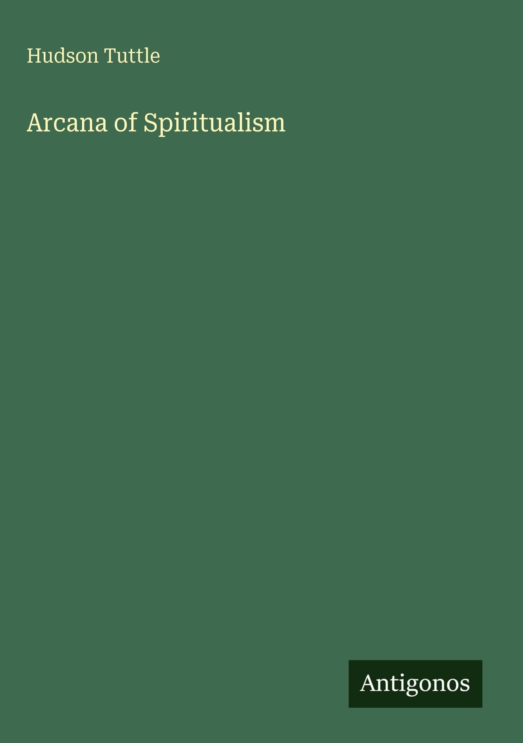 Arcana of Spiritualism Classics