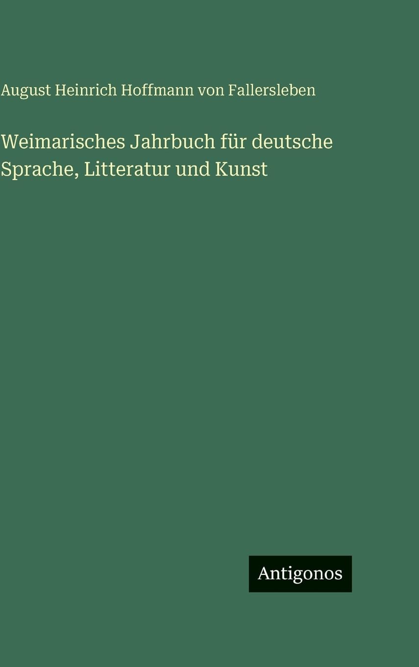 Weimarisches Jahrbuch für deutsche Sprache, Litteratur und Kunst Contemporary literature