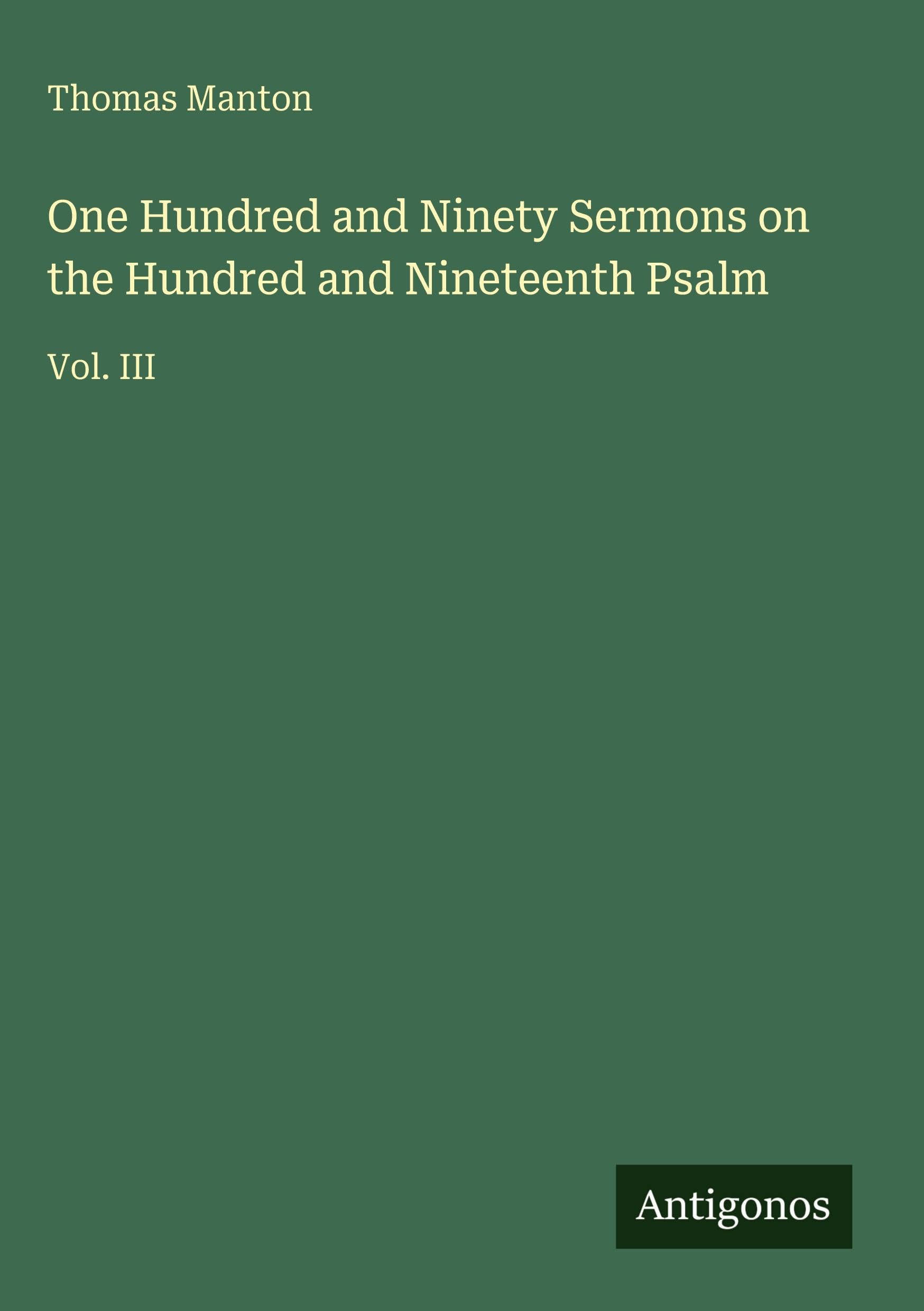 One Hundred and Ninety Sermons on the Hundred and Nineteenth Psalm Classics