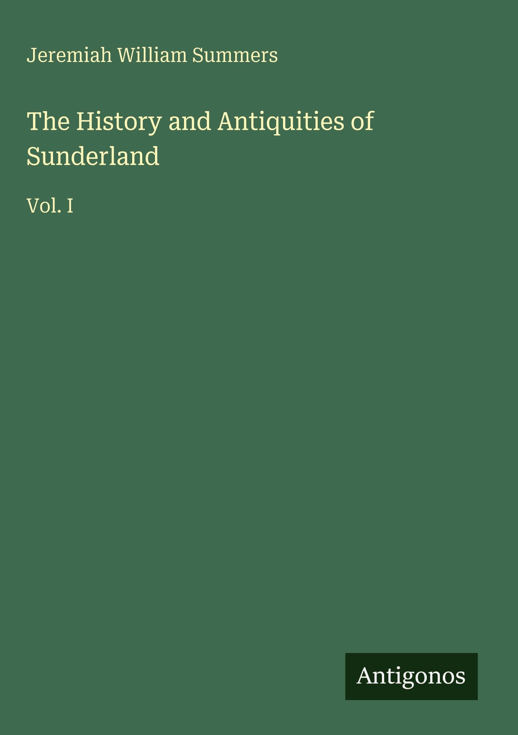 The History and Antiquities of Sunderland Classics