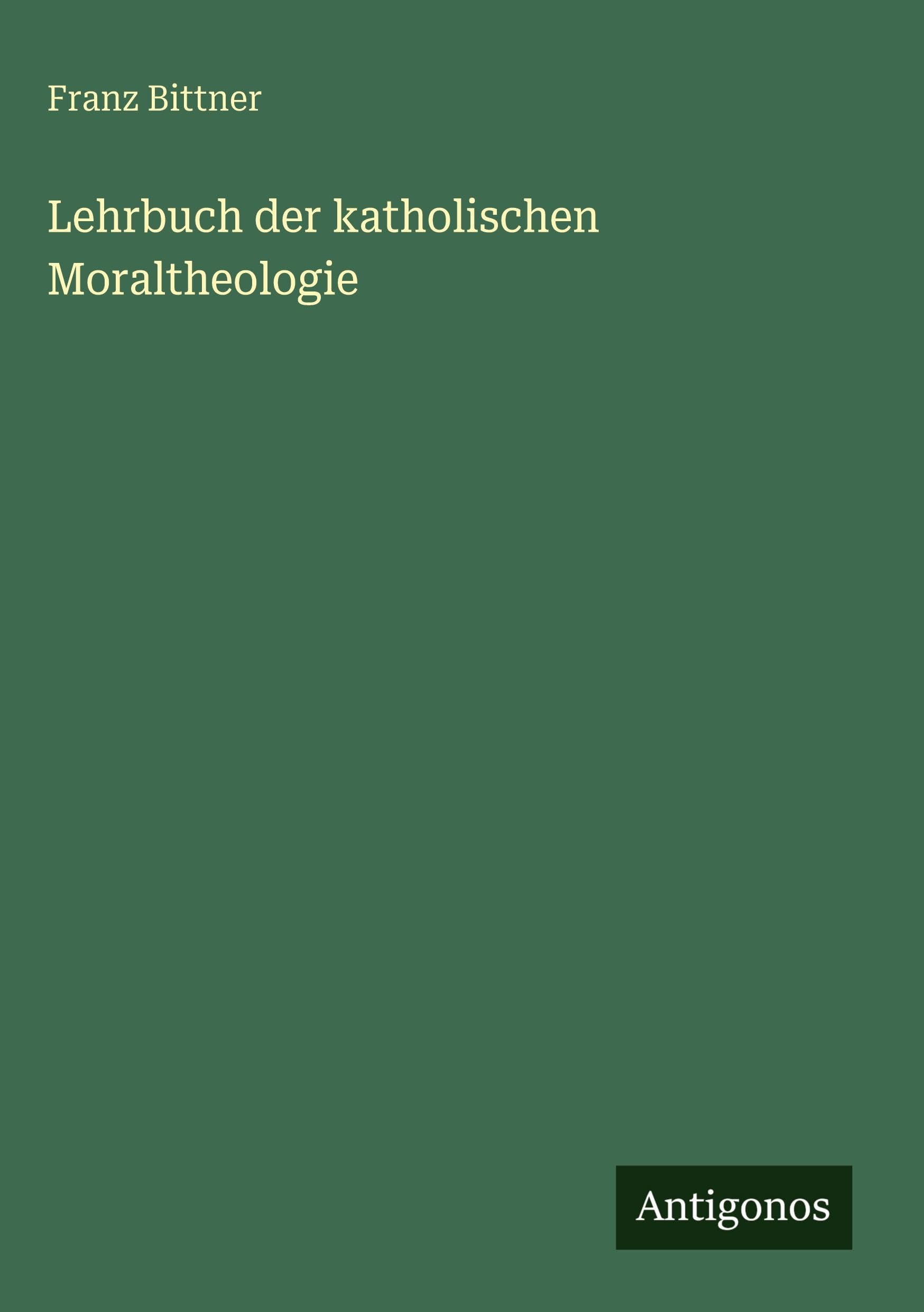 Lehrbuch der katholischen Moraltheologie Contemporary literature