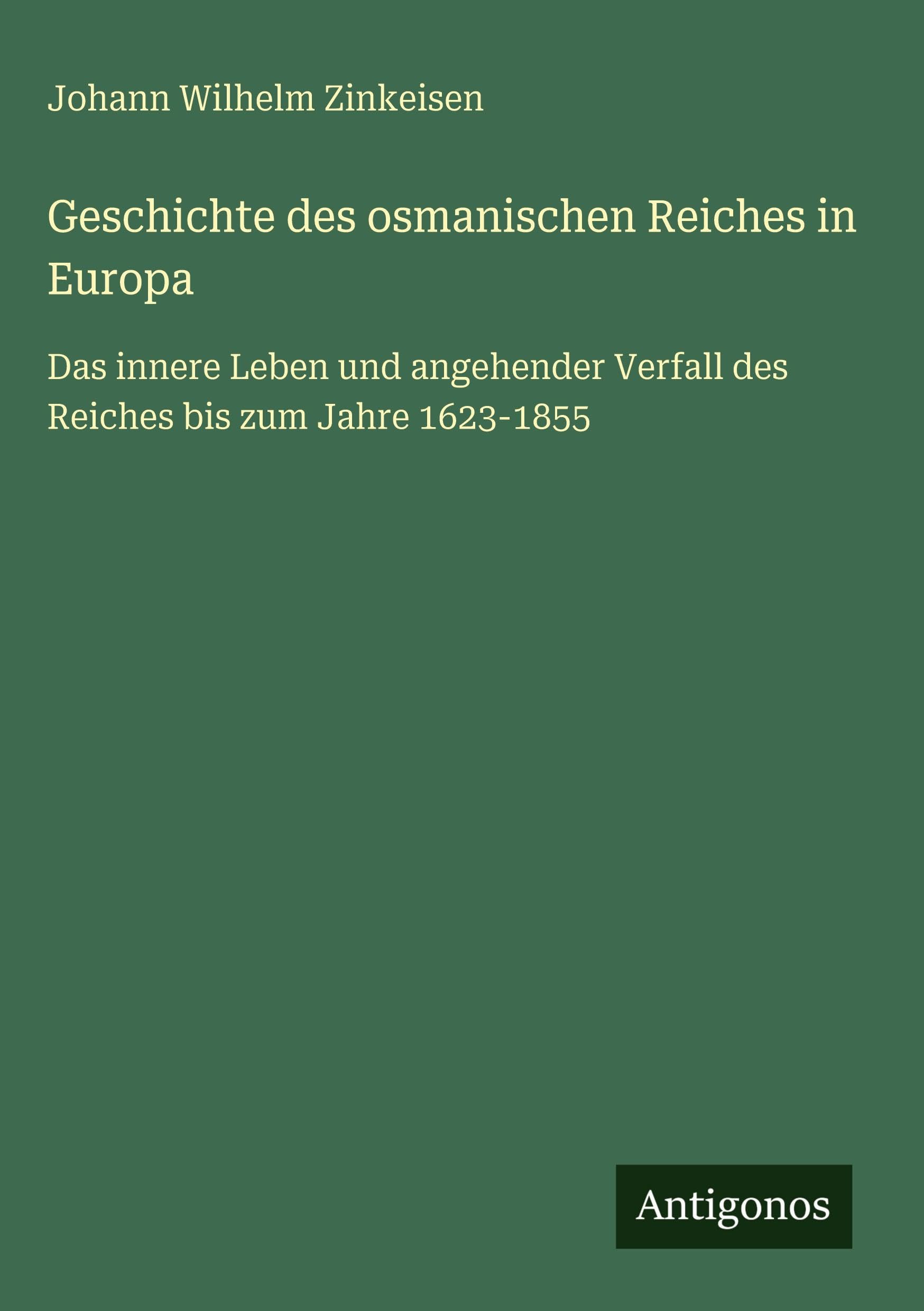 Geschichte des osmanischen Reiches in Europa Classics