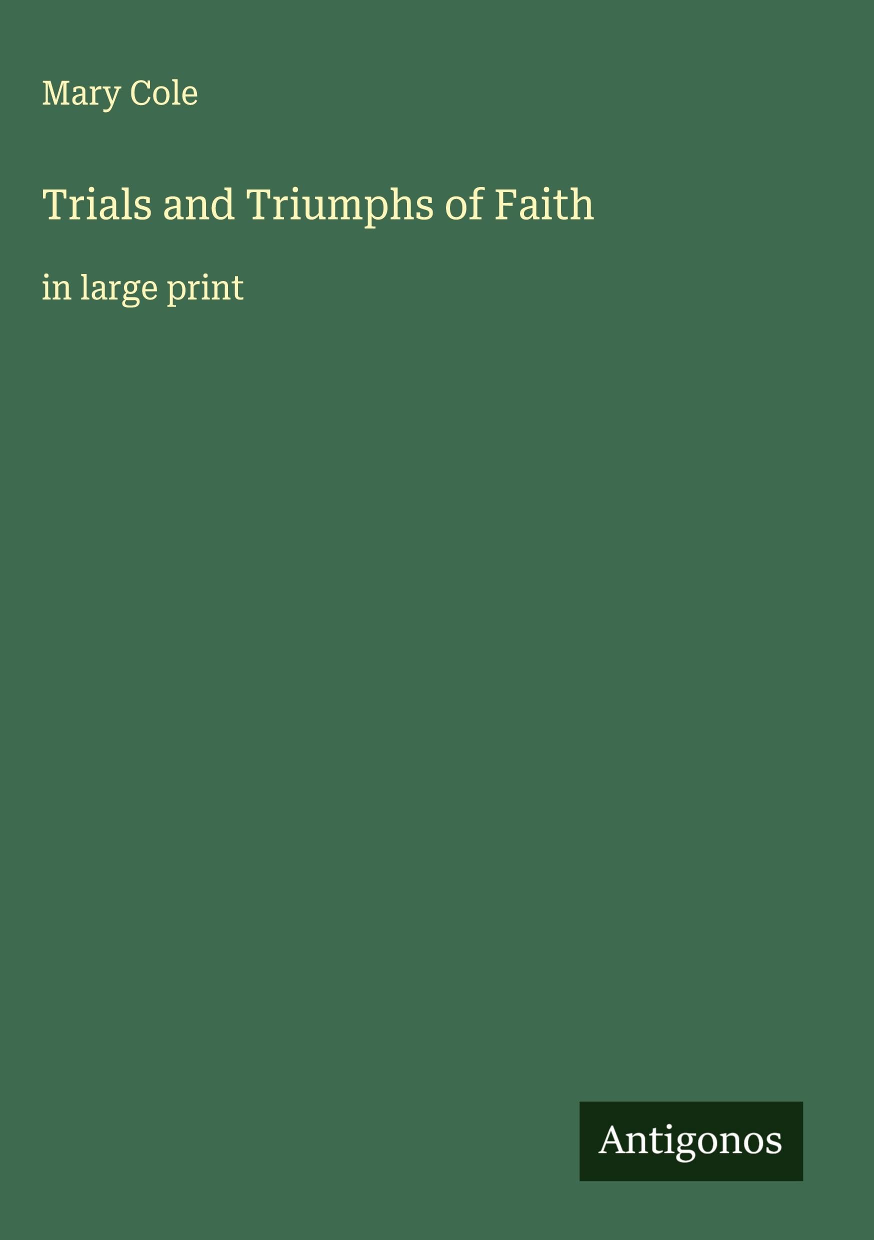 Trials and Triumphs of Faith Classics
